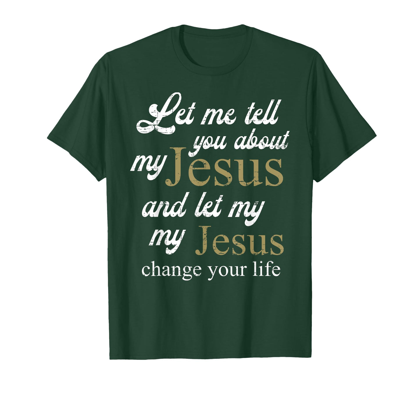 Let me Tell You About My Jesus Christ Bible Lover Cristian T-Shirt
