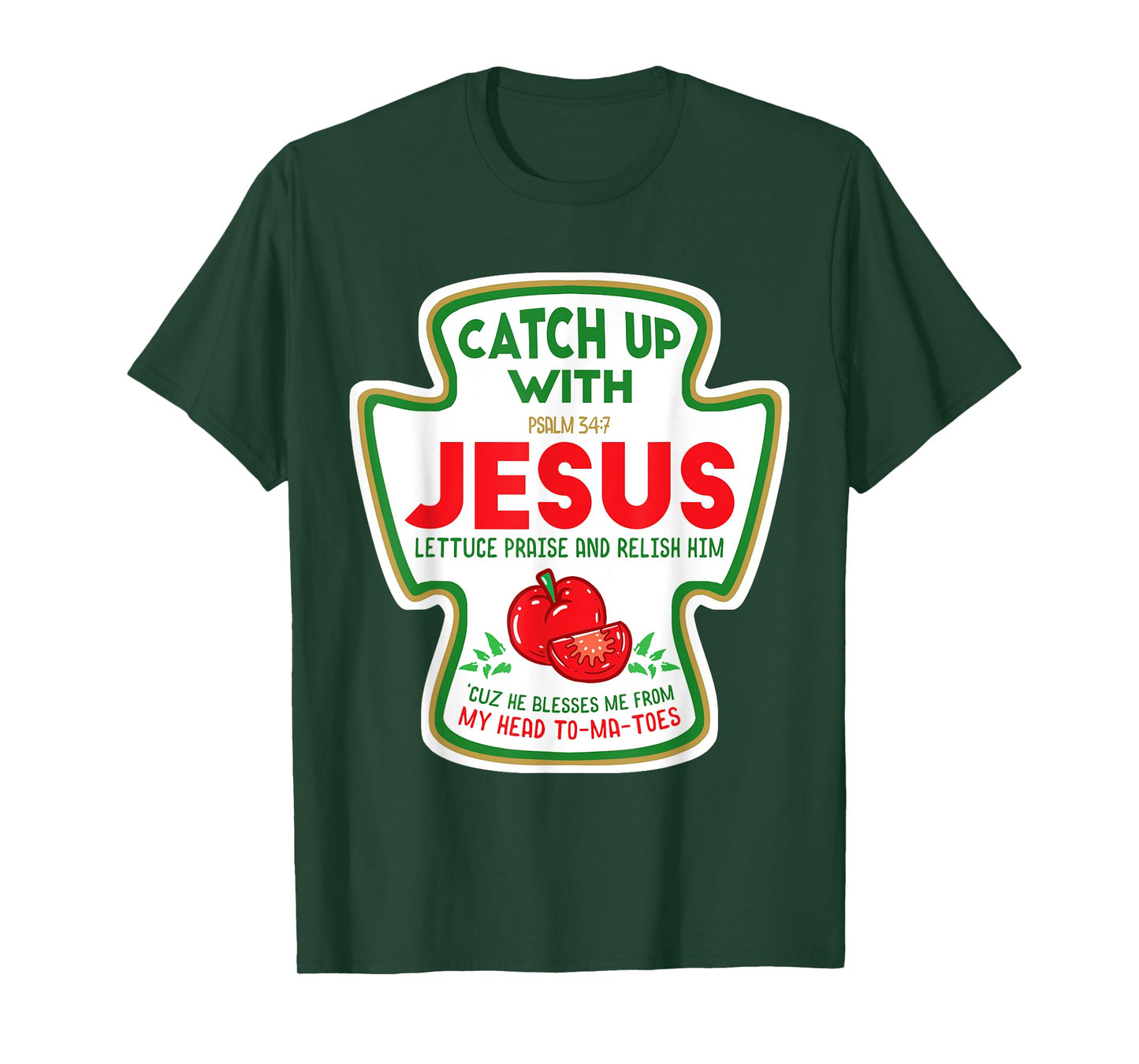 Christian Catch Up With Jesus Funny Catchup Tomato Ketchup T-Shirt