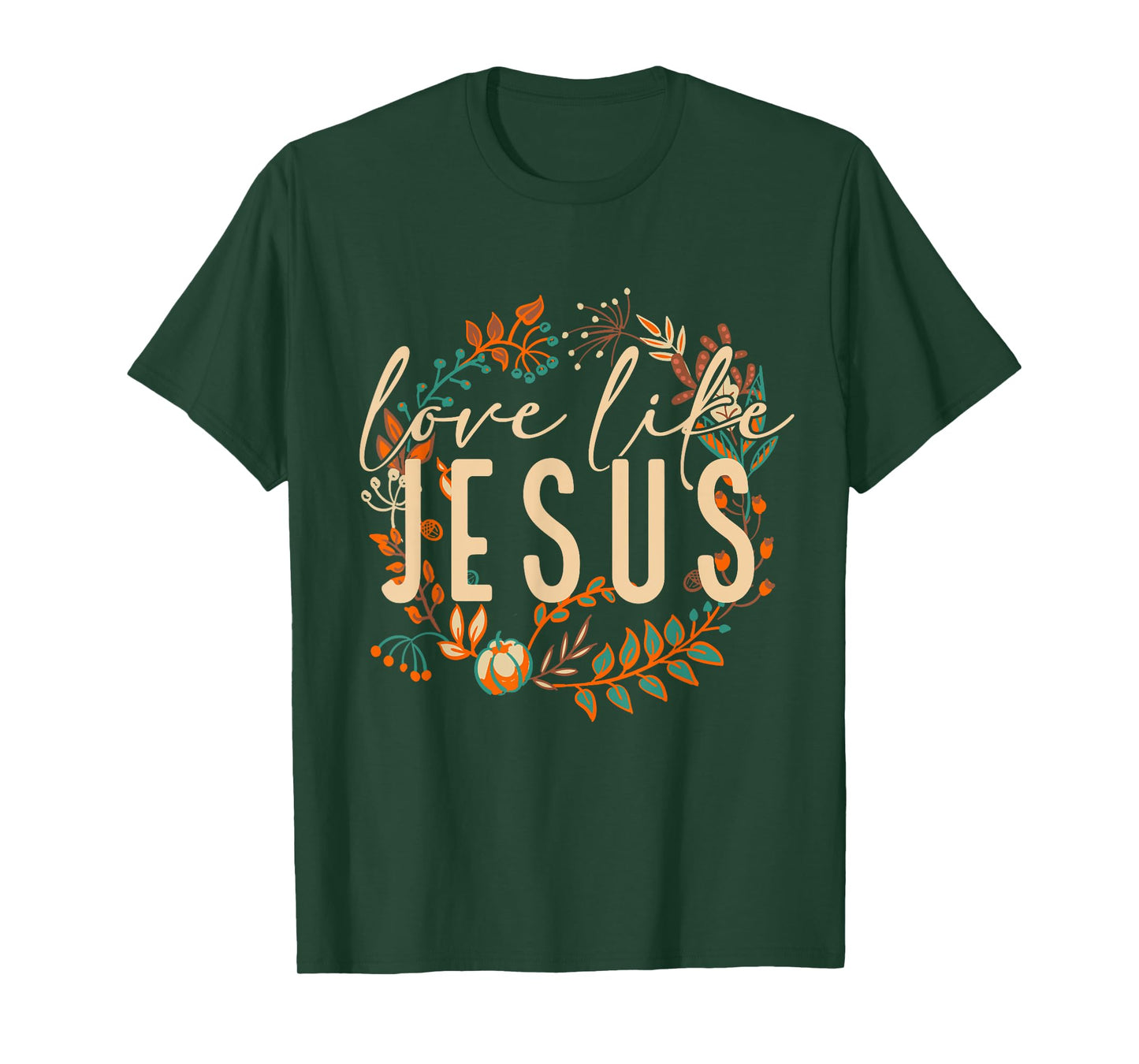 Love Like Jesus Christian Bible Verse Funny Halloween Quote T-Shirt