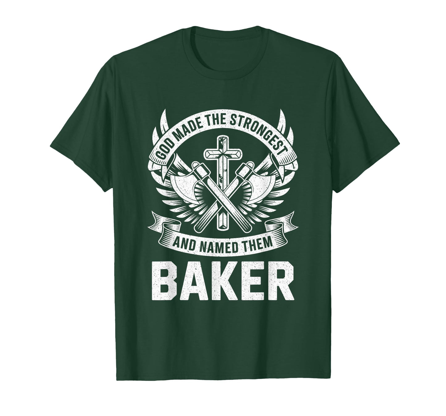 God Made the Strongest and Named Them Baker Family Name T-Shirt