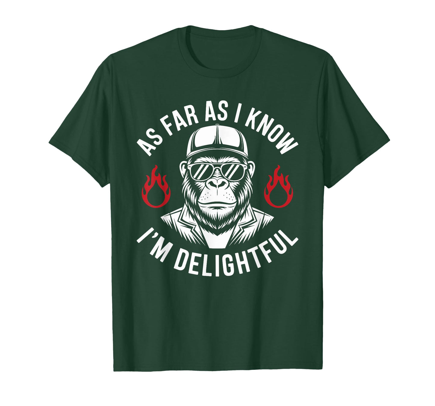 As Far As I Know I'm Delightful Funny Monkey Quote Saying T-Shirt