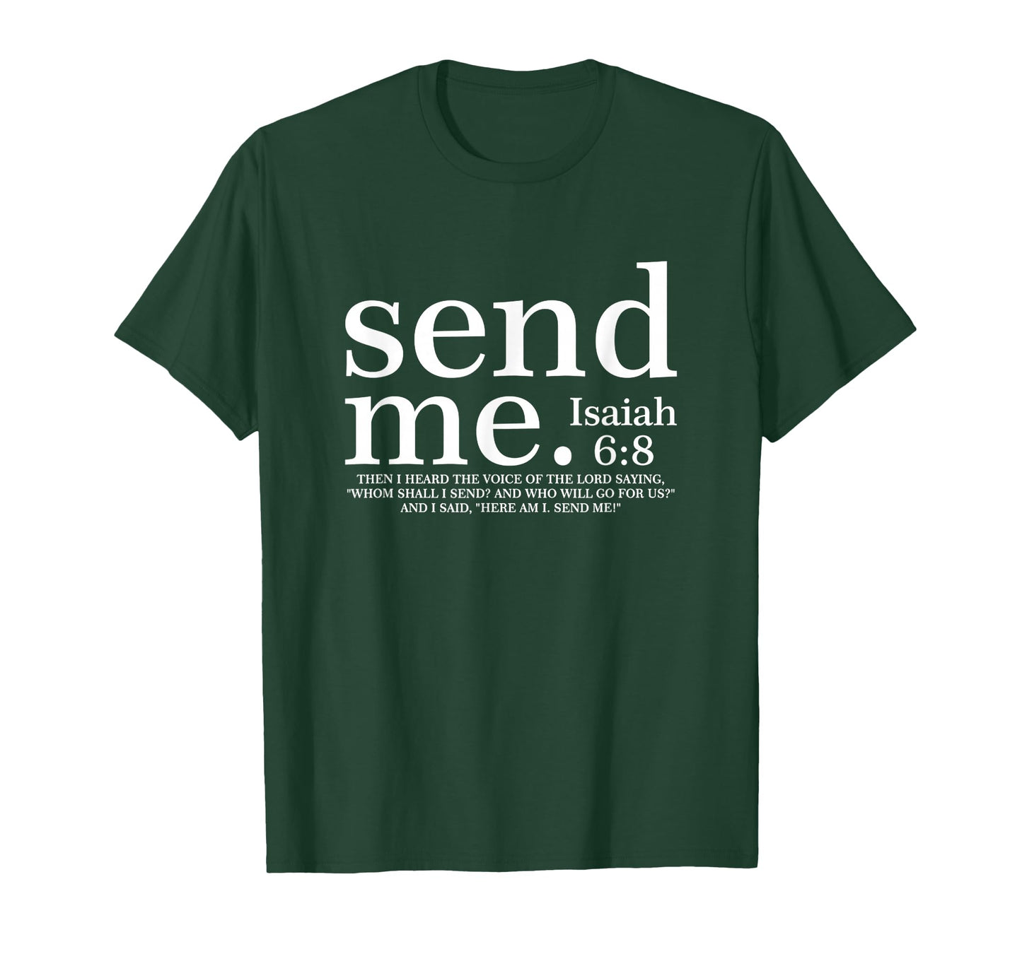 Send Me God Faith Christian Jesus Isaiah 6:8 Bible T-Shirt
