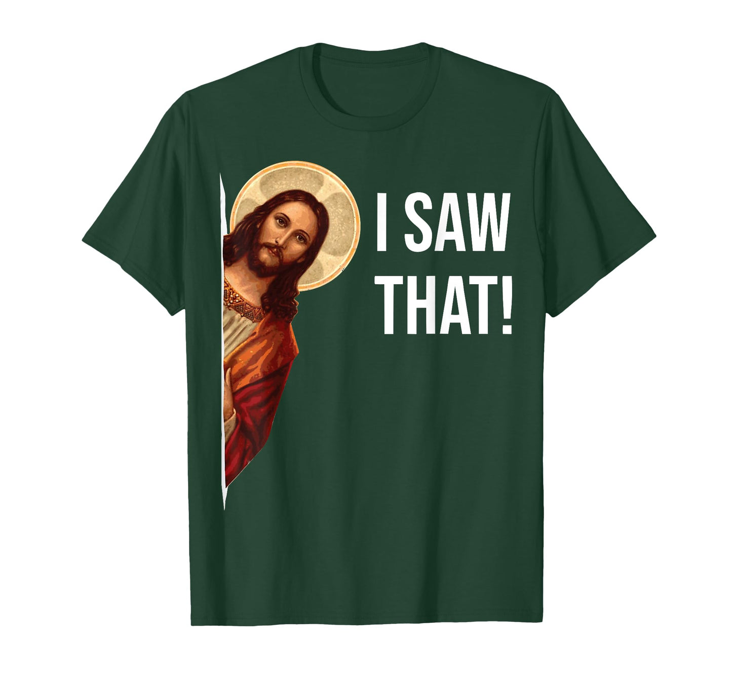 Funny Jesus I Saw That Christian Funny Gift T-Shirt