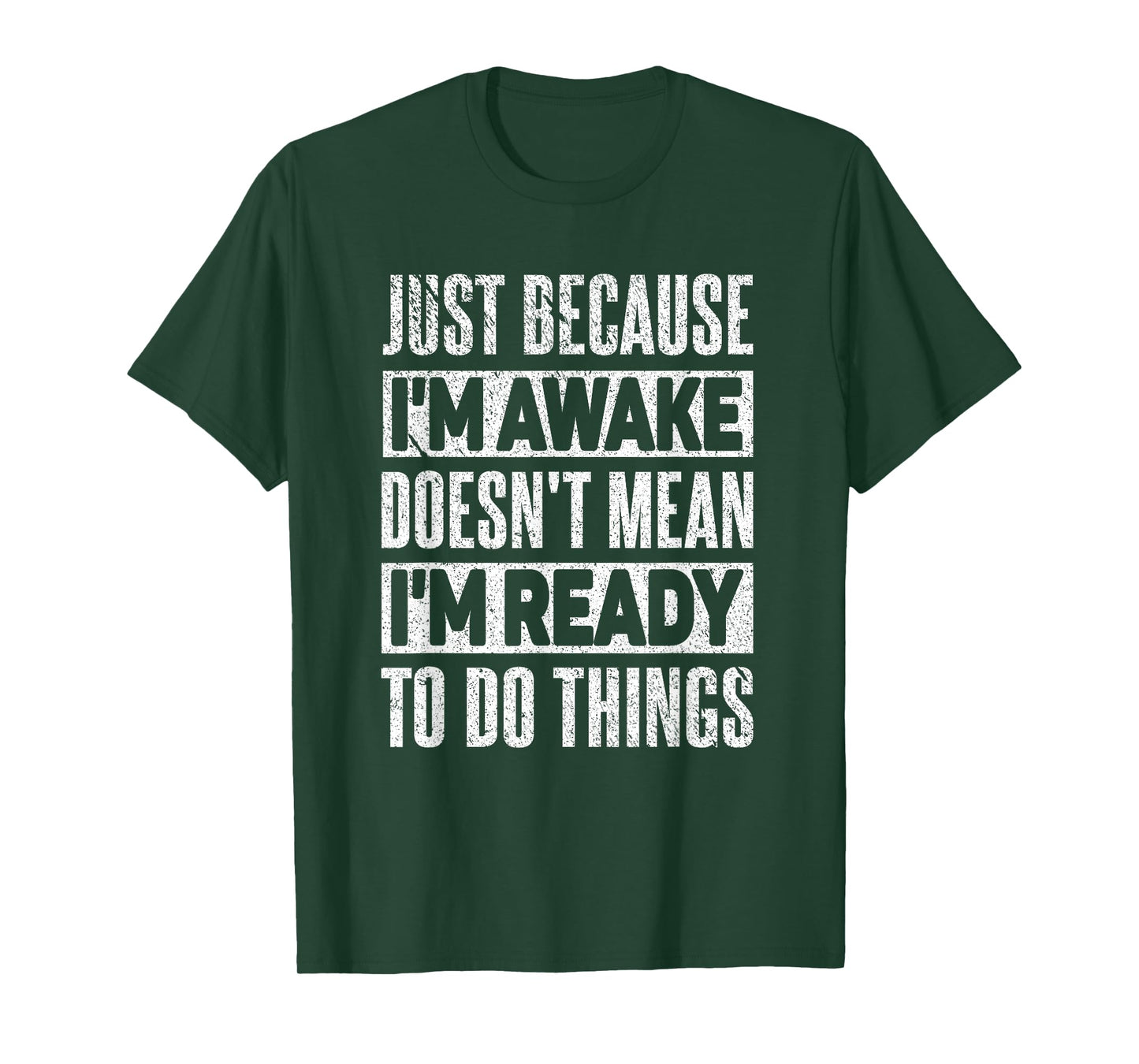 Just Because I'm Awake Funny Sayings Teens T-Shirt