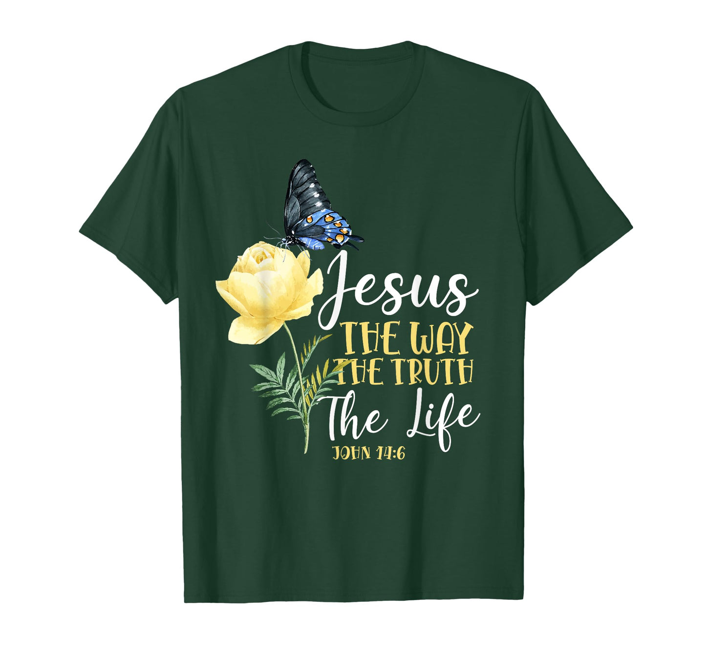 Christian Bible Verse Quote Butterfly Rose Flower John 14:6 T-Shirt