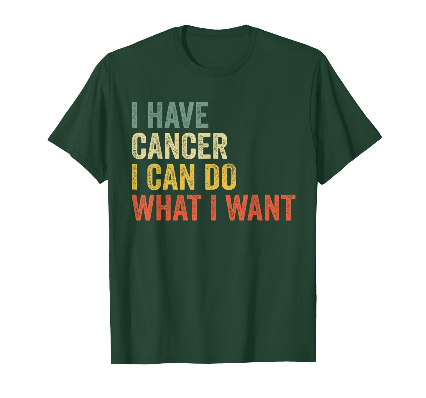Retro I Have Cancer I Can Do What I Want Funny Sarcastic T-Shirt