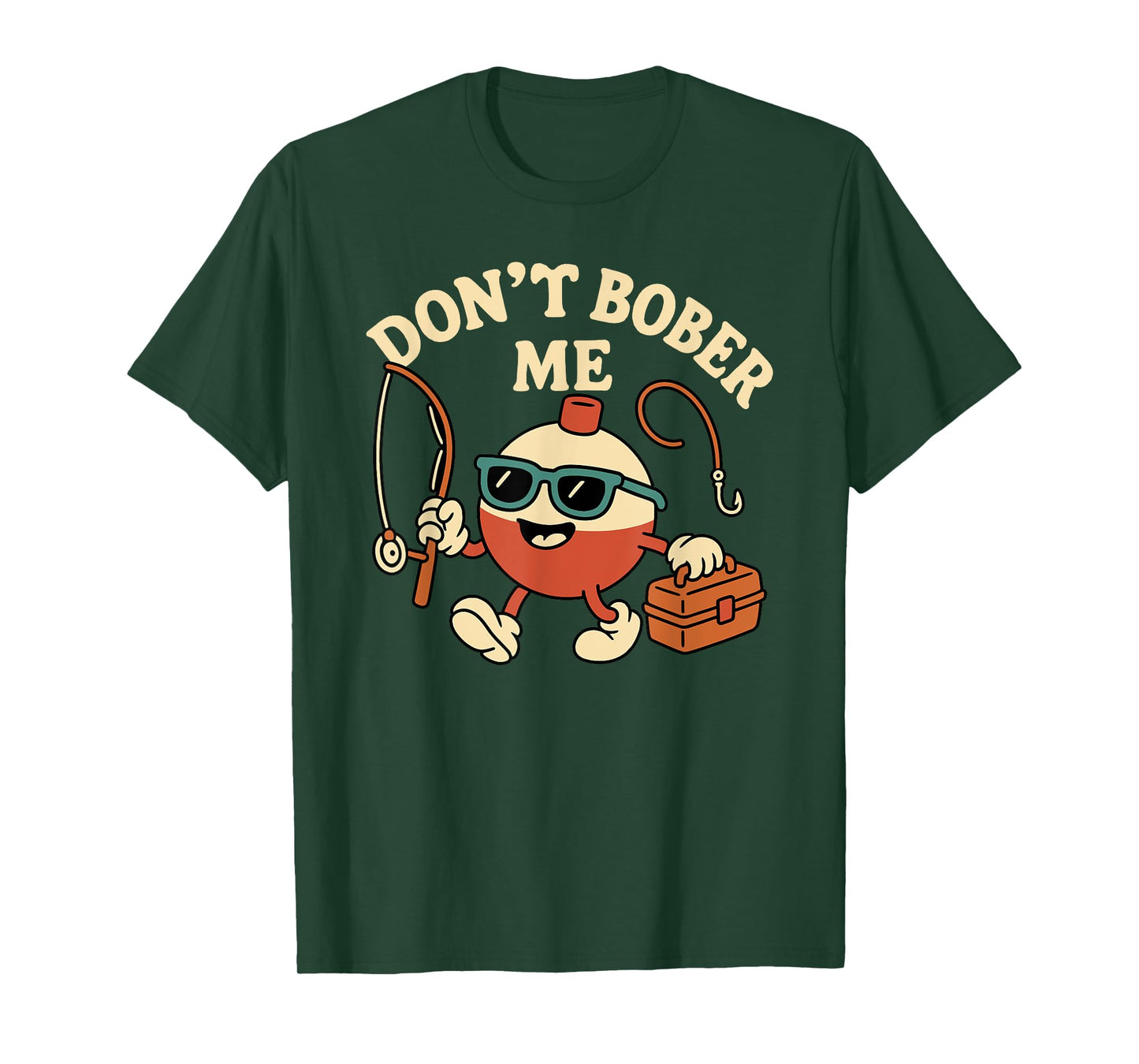Don't Bobber Me Funny Fishing Bobber Quote T-Shirt