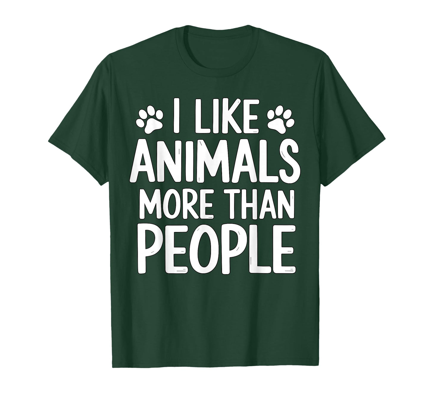 I Like Animals More Than People Funny Pet Lover Quote T-Shirt