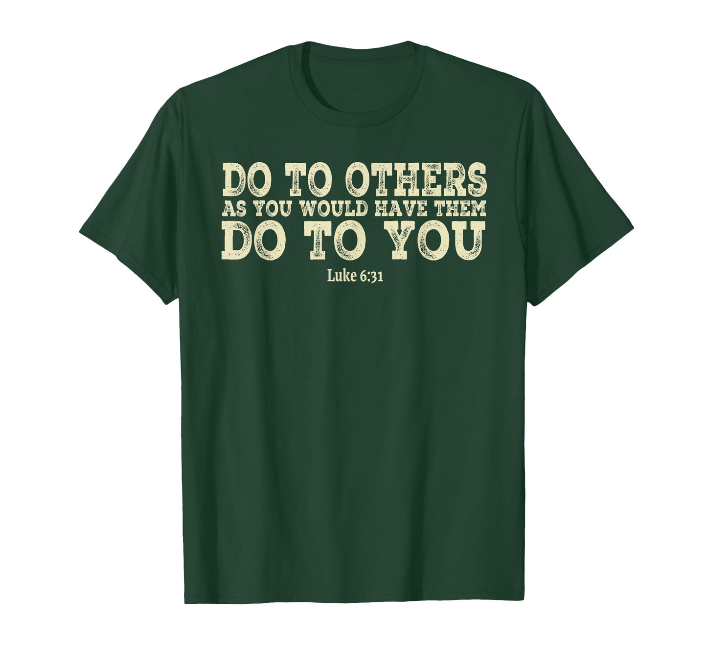 Do To Others As You Would Have Them Do To You Christian T-Shirt