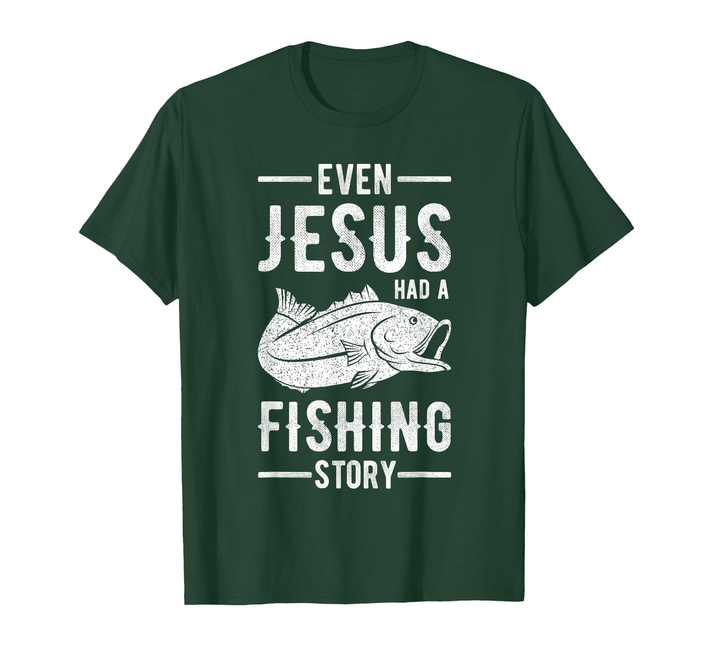 Fisherman Outfit Even Jesus Had A Fishing Story Christian T-Shirt