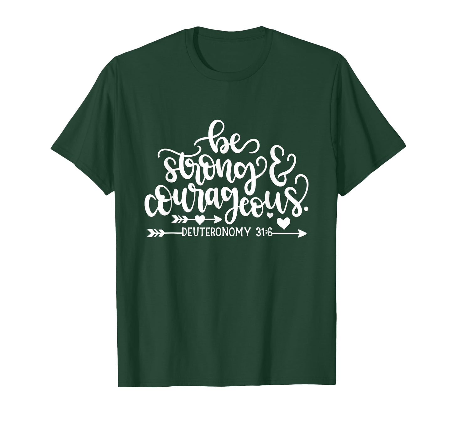 Be Strong And Courageous Christian Bible Verse Quote T-Shirt