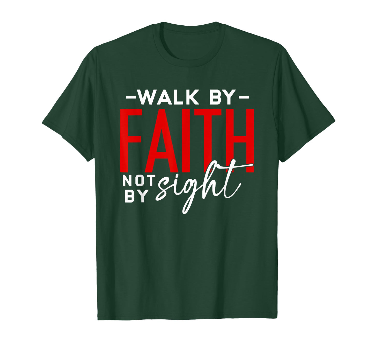 Walk by Faith Bible Verse Religious Christian T-Shirt