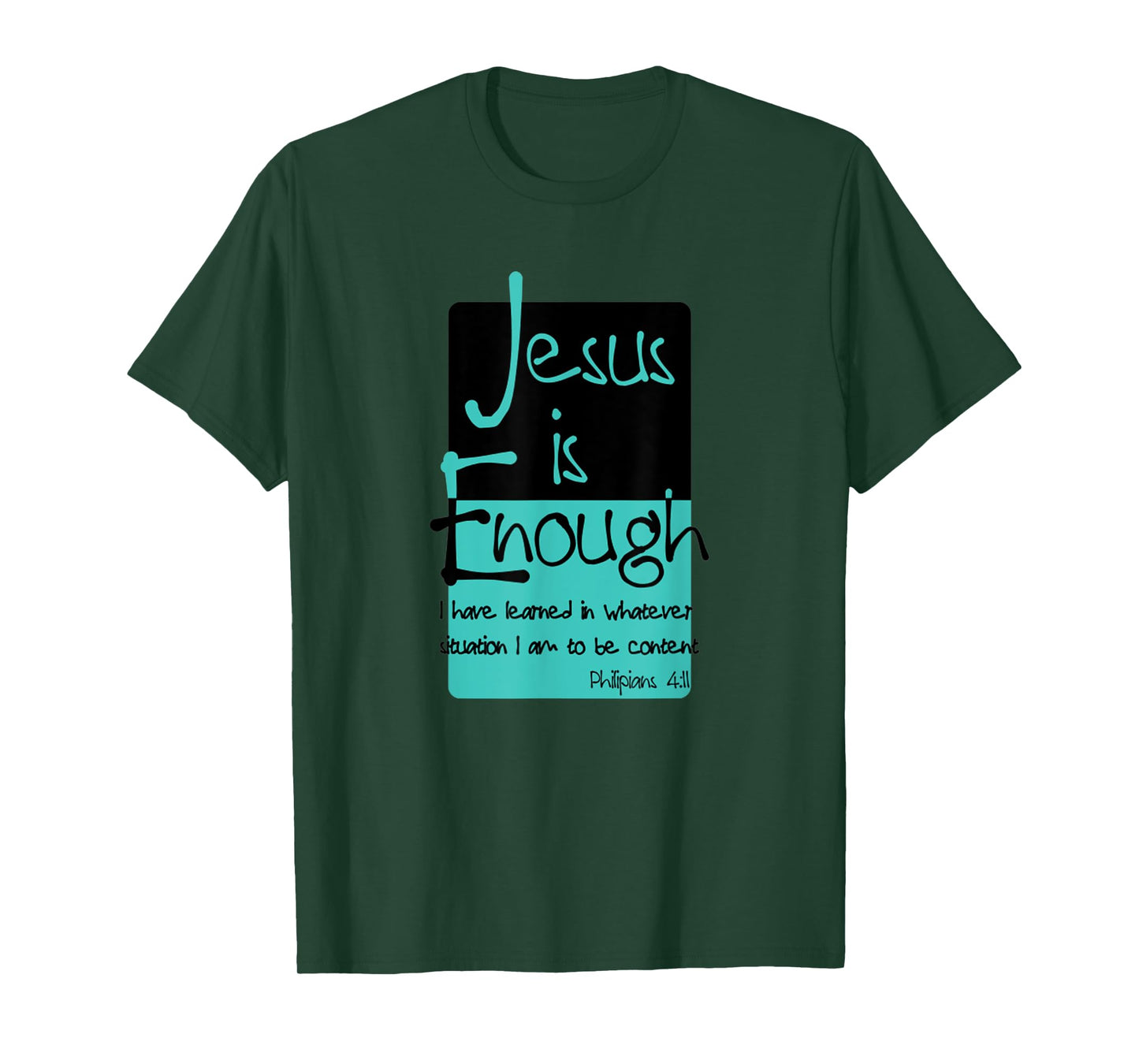 Jesus Is Enough Philippians 4:11 Contentment In Christ T-Shirt