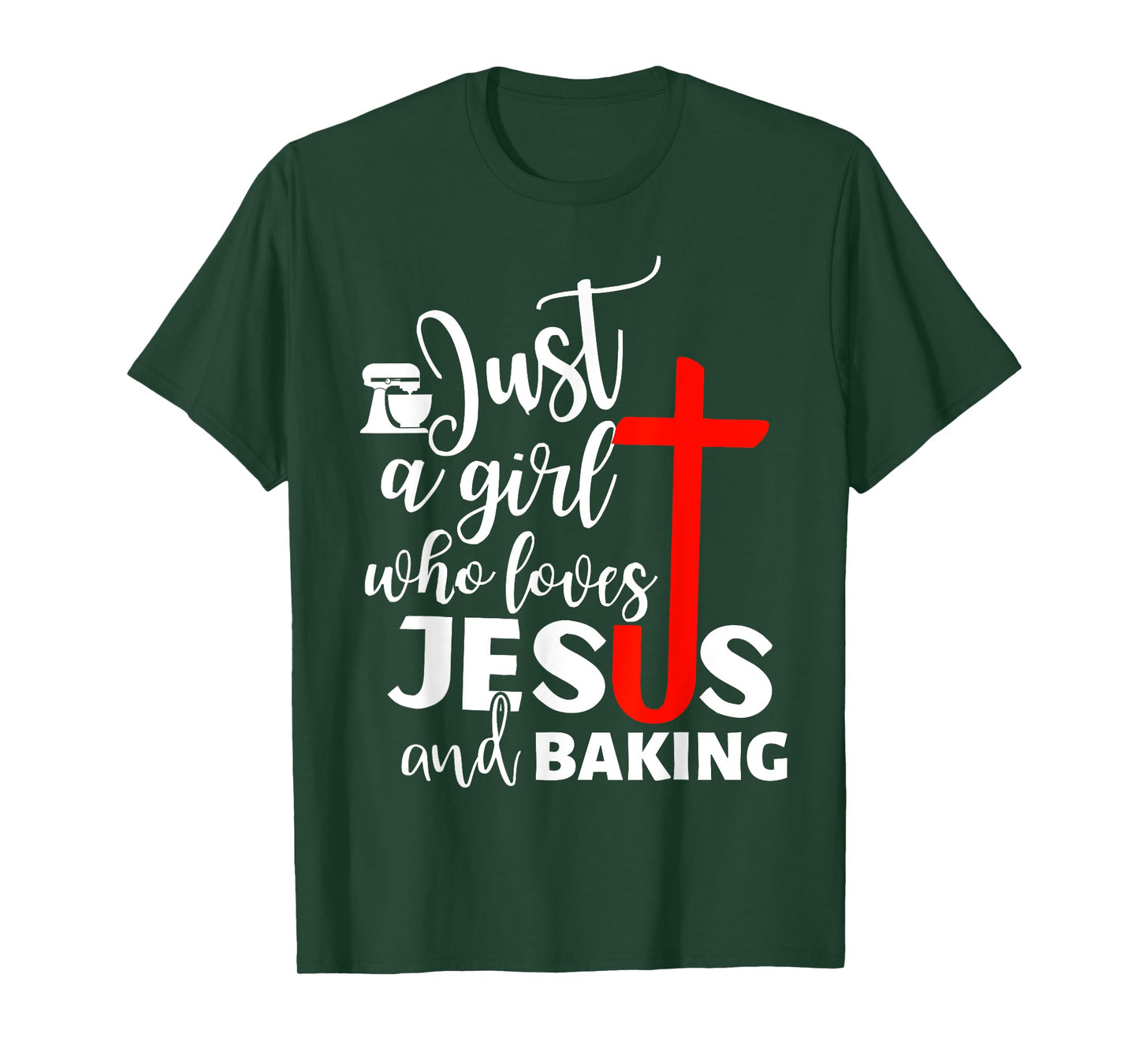 Just A Girl Who Loves Jesus And Baking - Funny Christian T-Shirt