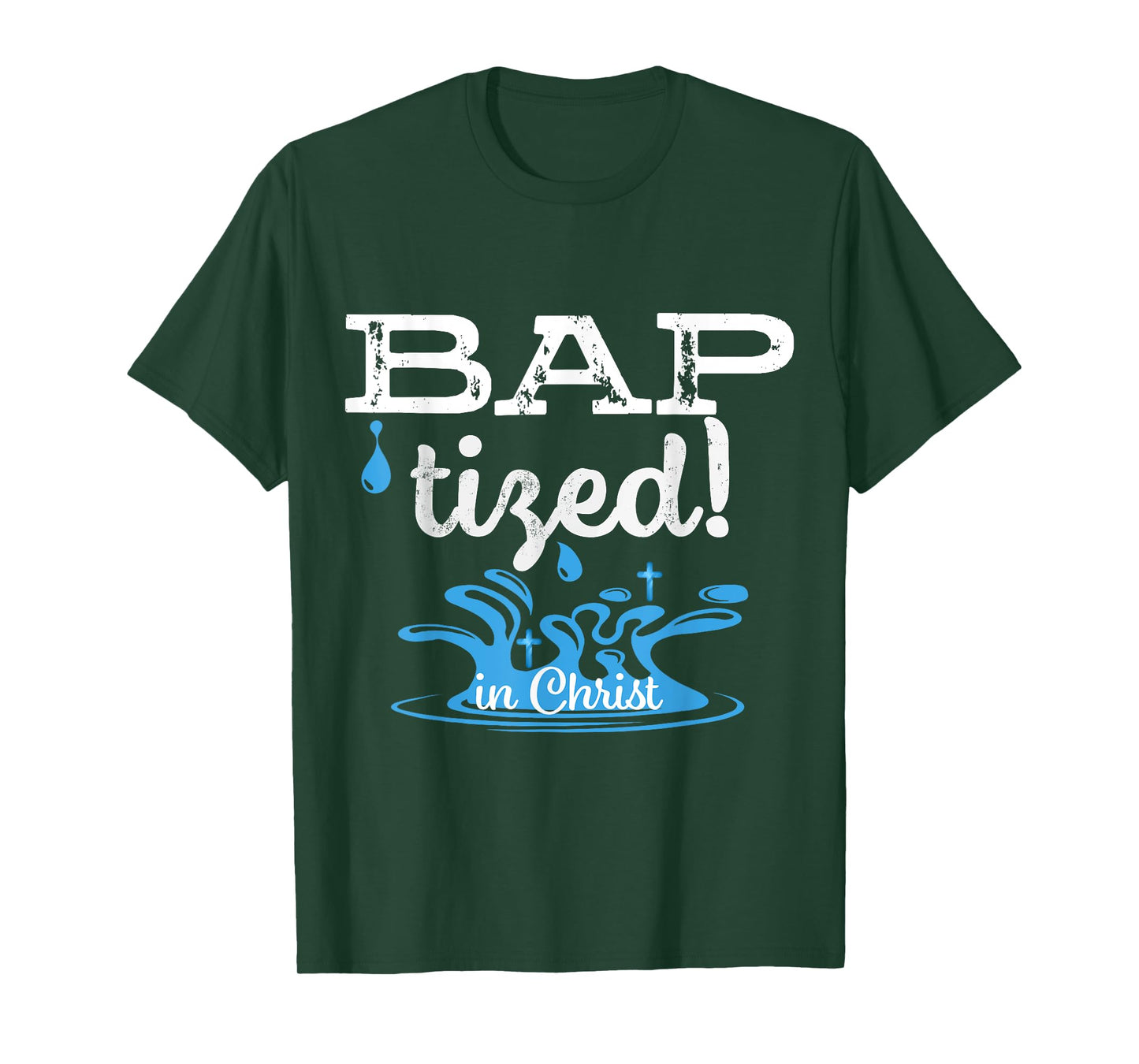 Baptized in Christ Christian Water Baptism Gift T-Shirt