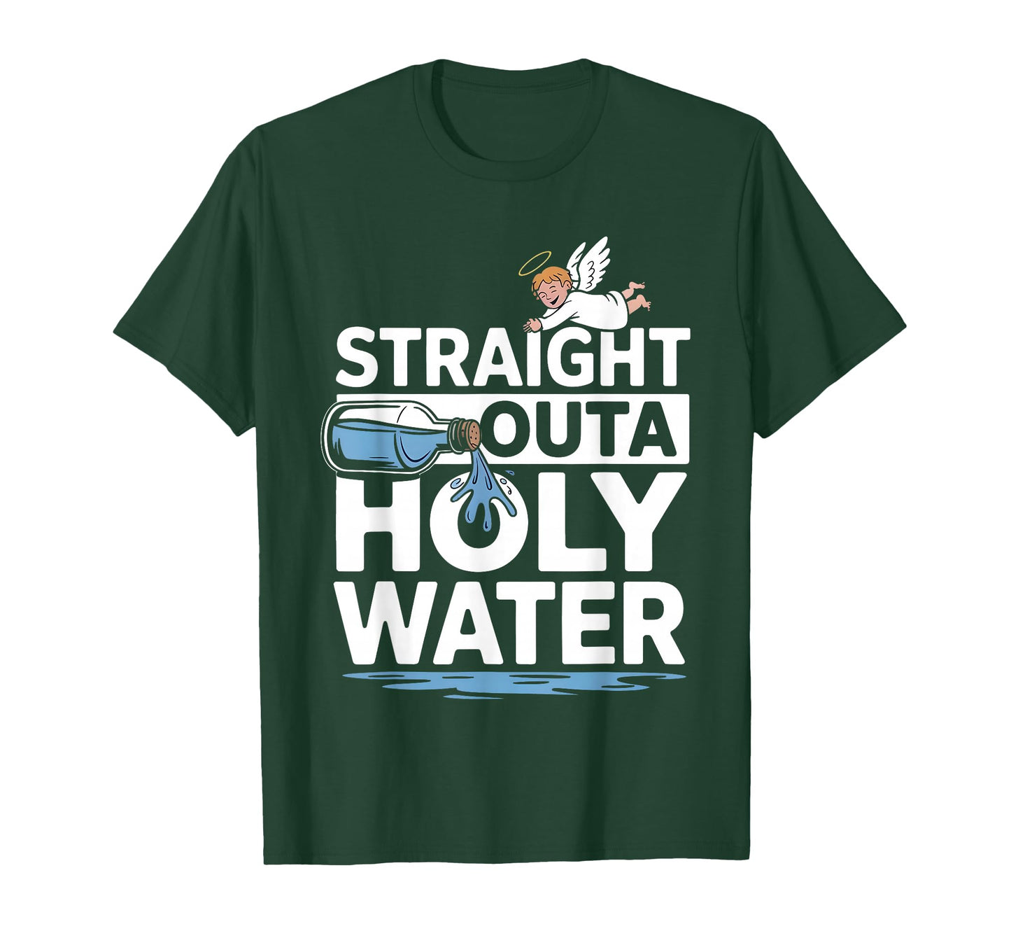 Straight Outta Holy Water Christian Faith Funny Jesus Quote T-Shirt