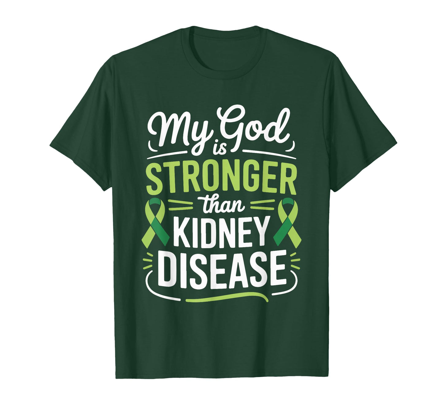 My God is Stronger Than Kidney Disease T-Shirt