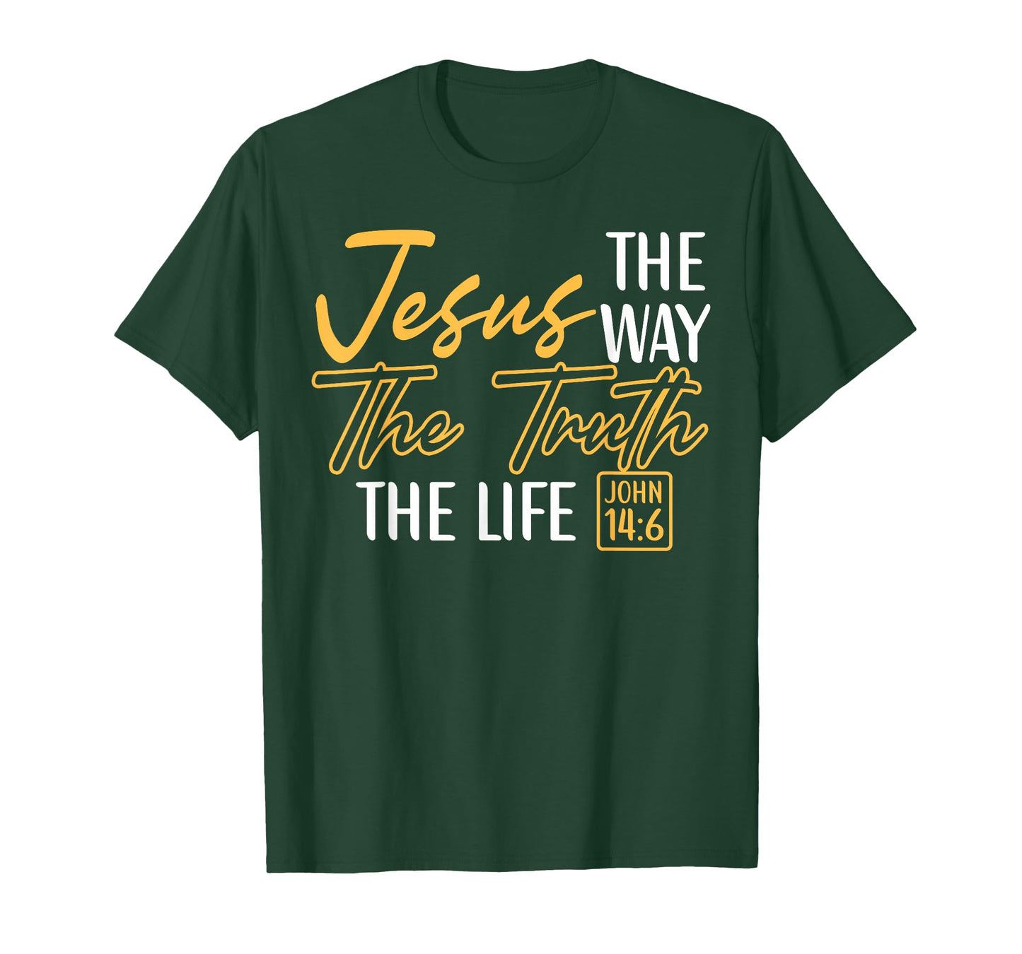 Christian Bible Verse Faith God Jesus The Way John 14:6 T-Shirt