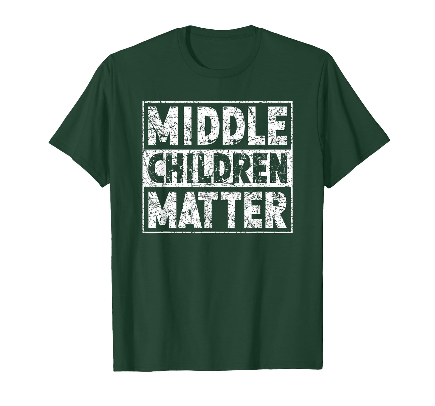 Middle Children Matter Funny Sibling Quote T-Shirt