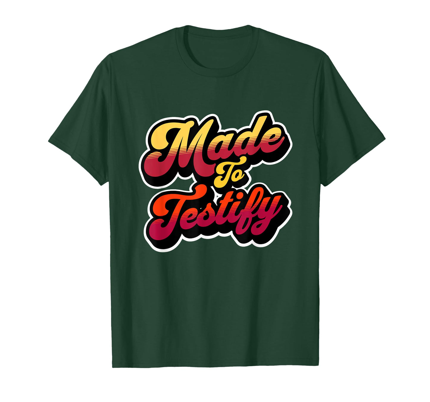 Made to Testify Retro Faith Quote T-Shirt