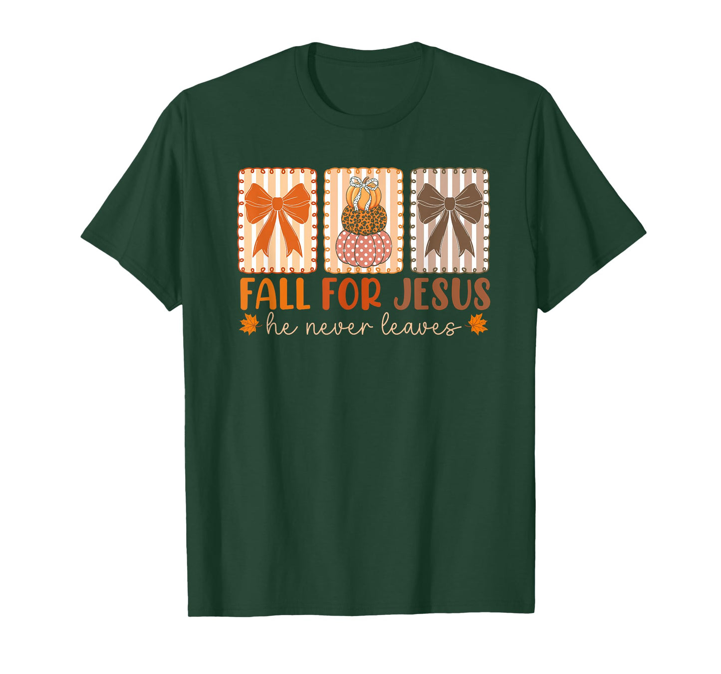 Fall for Jesus He Never Leaves Autumn Christian Thanksgiving T-Shirt