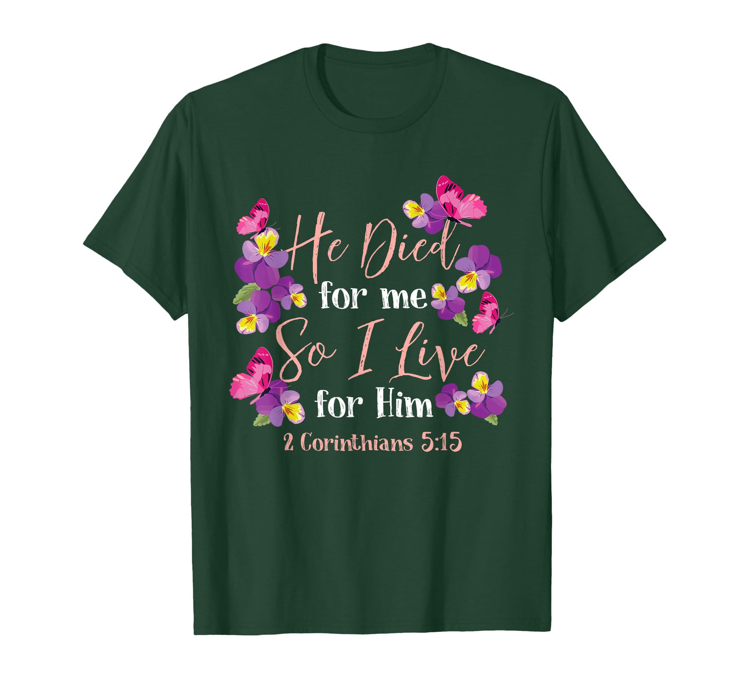 Christian Bible Verse 2 Corinthians 5:15 Flower Butterfly T-Shirt