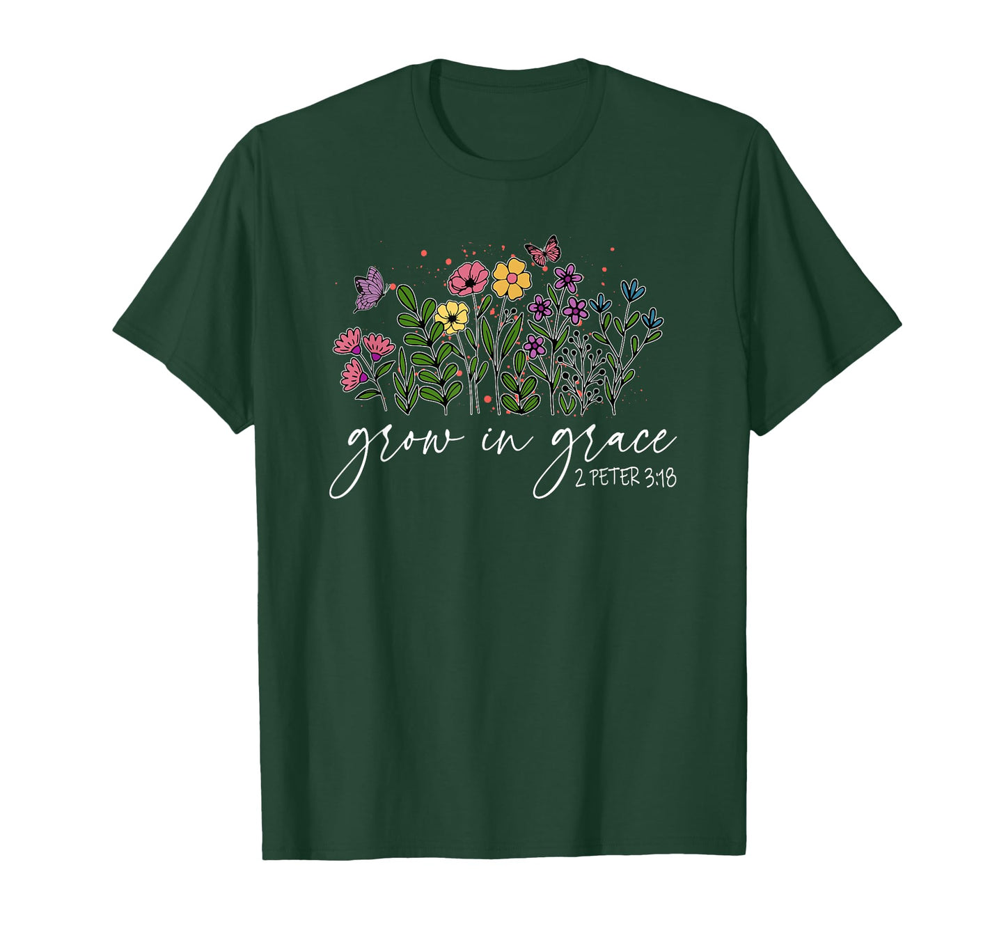 Grow in Grace 2 Peter 3 18, Wildflowers Religious T-Shirt