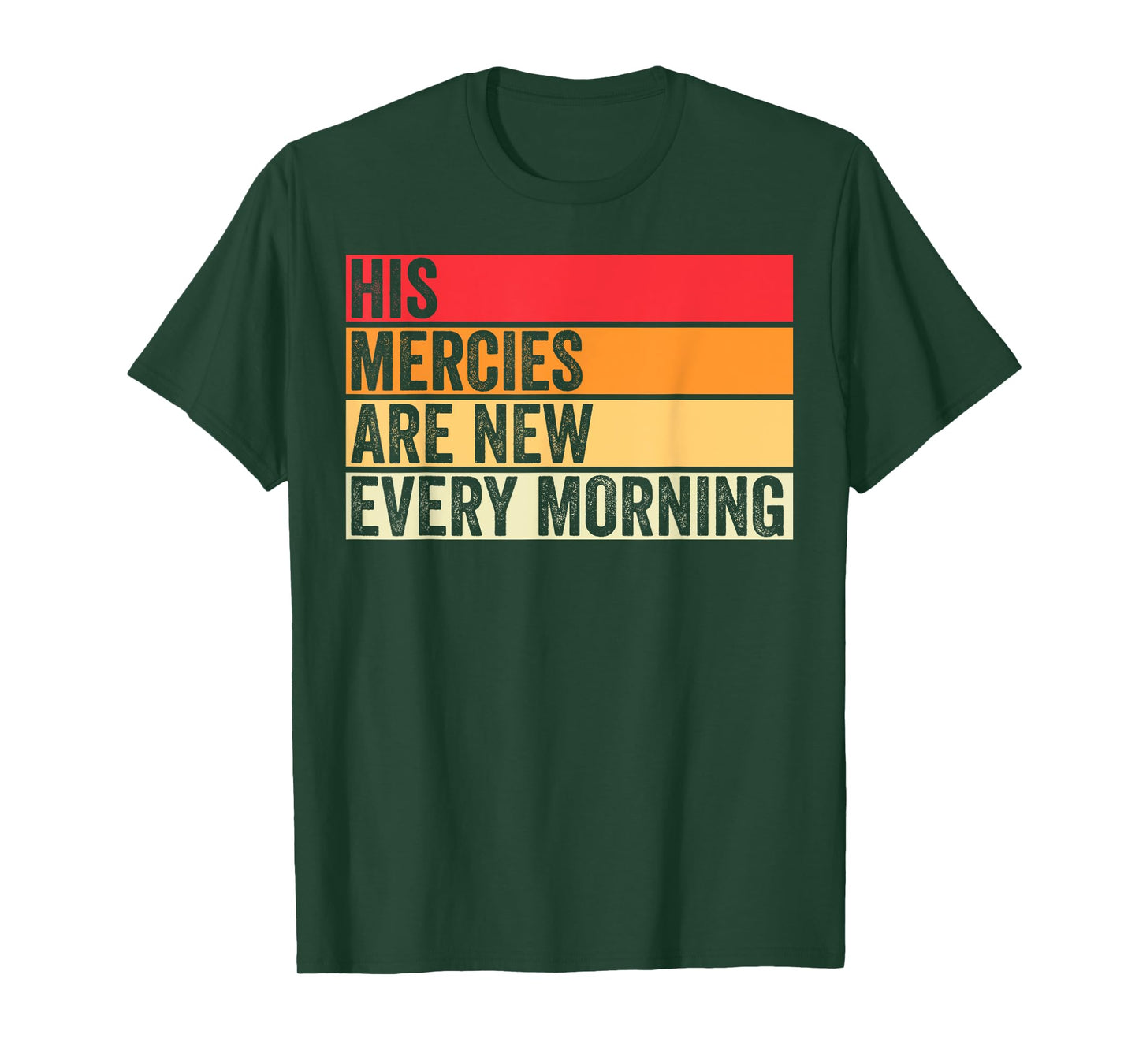 His Mercies Are New Every Morning Christian Worship Jesus T-Shirt