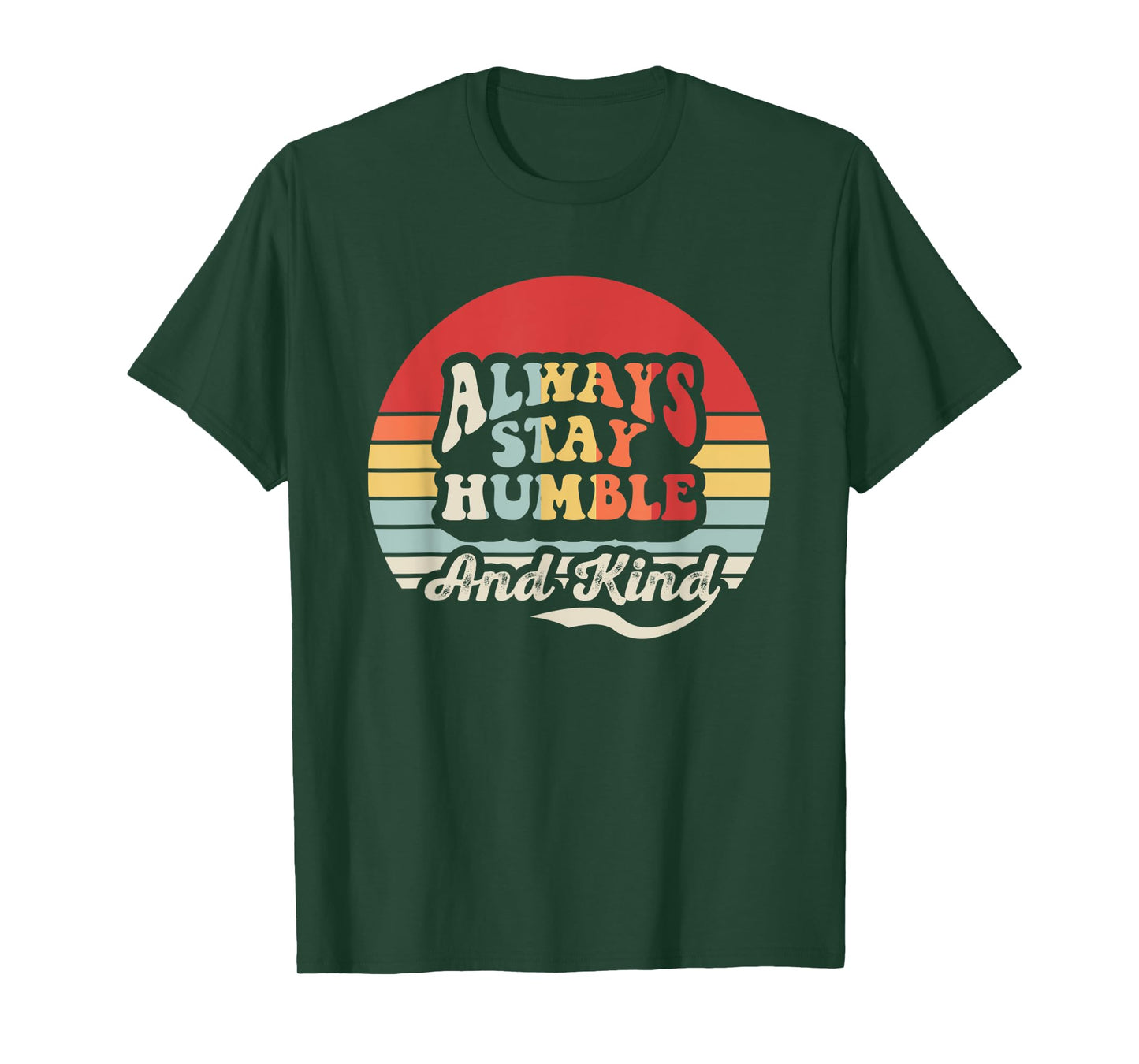 Always Stay Humble And Kind Vintage Vibes T-Shirt