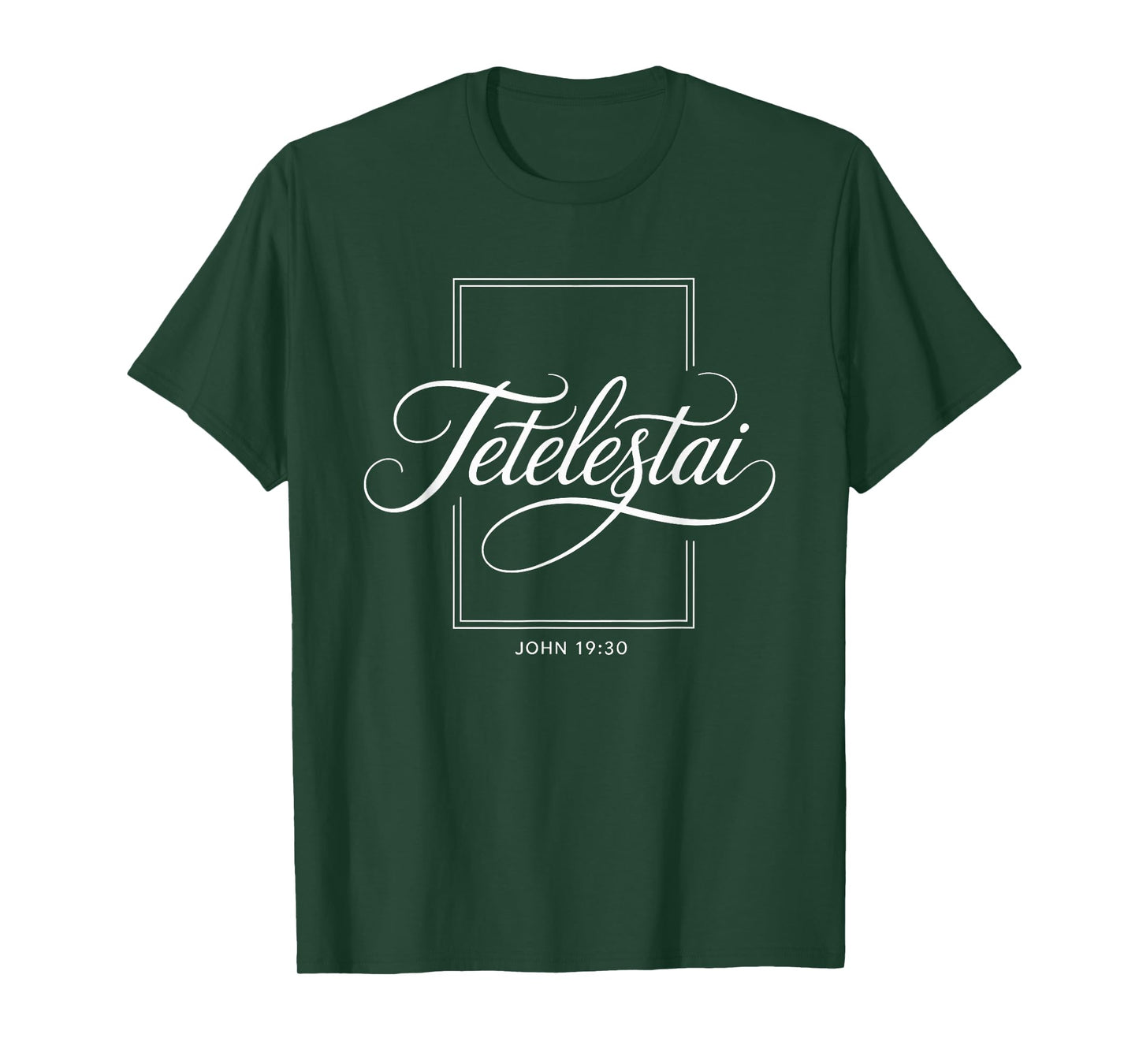Tetelestai John 19:30 T-Shirt