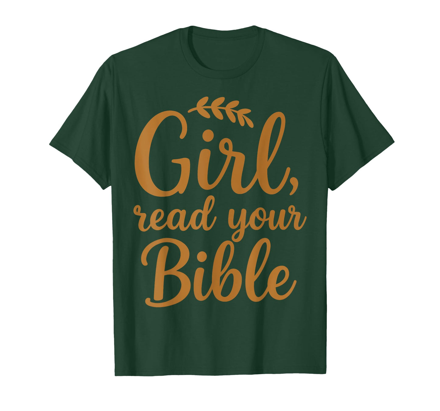 Girl Read your Bible Christian T-Shirt