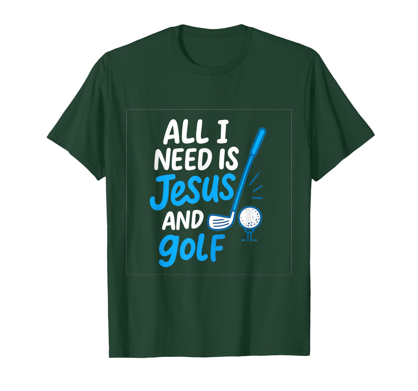 All I Need Is Jesus & Golf Casual Handwritten Art T-Shirt