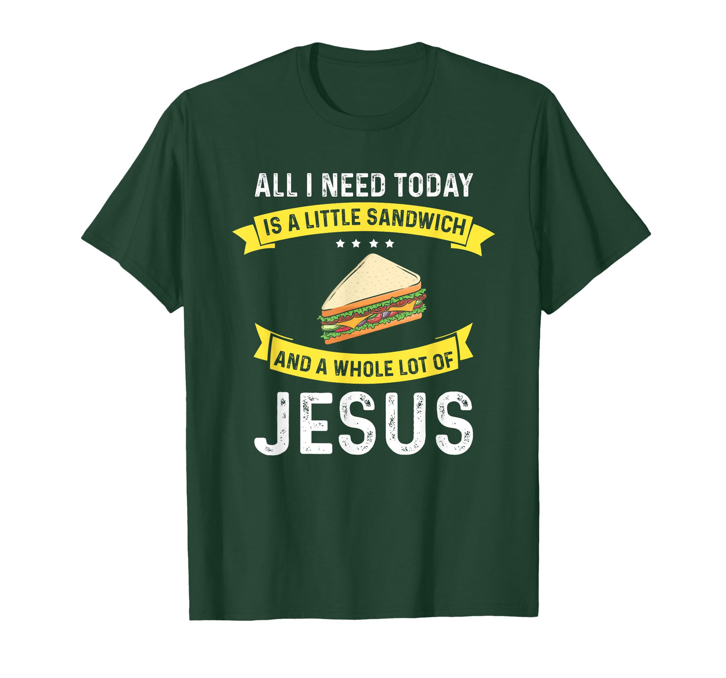 I need Sandwiches and Jesus, Christian God Christ Sandwich T-Shirt