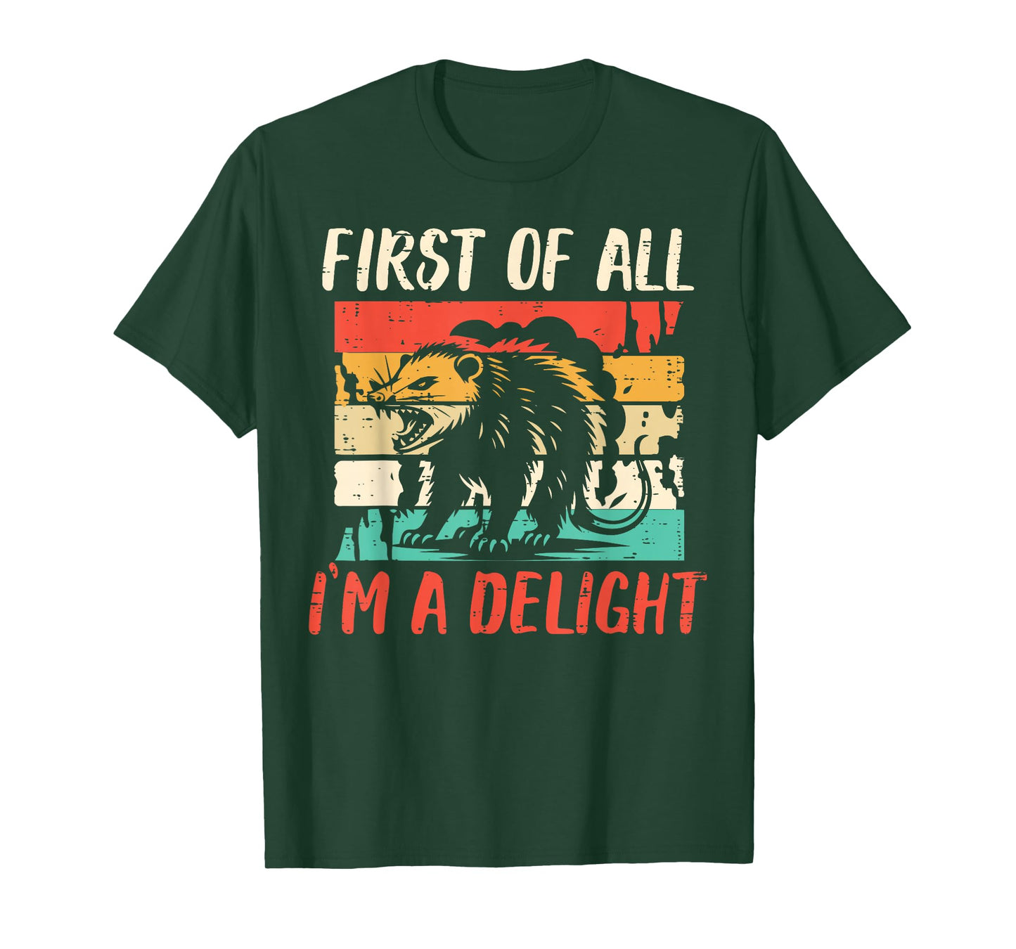 First Of All Im Delight Opossum Funny Saying Men Women Kids T-Shirt