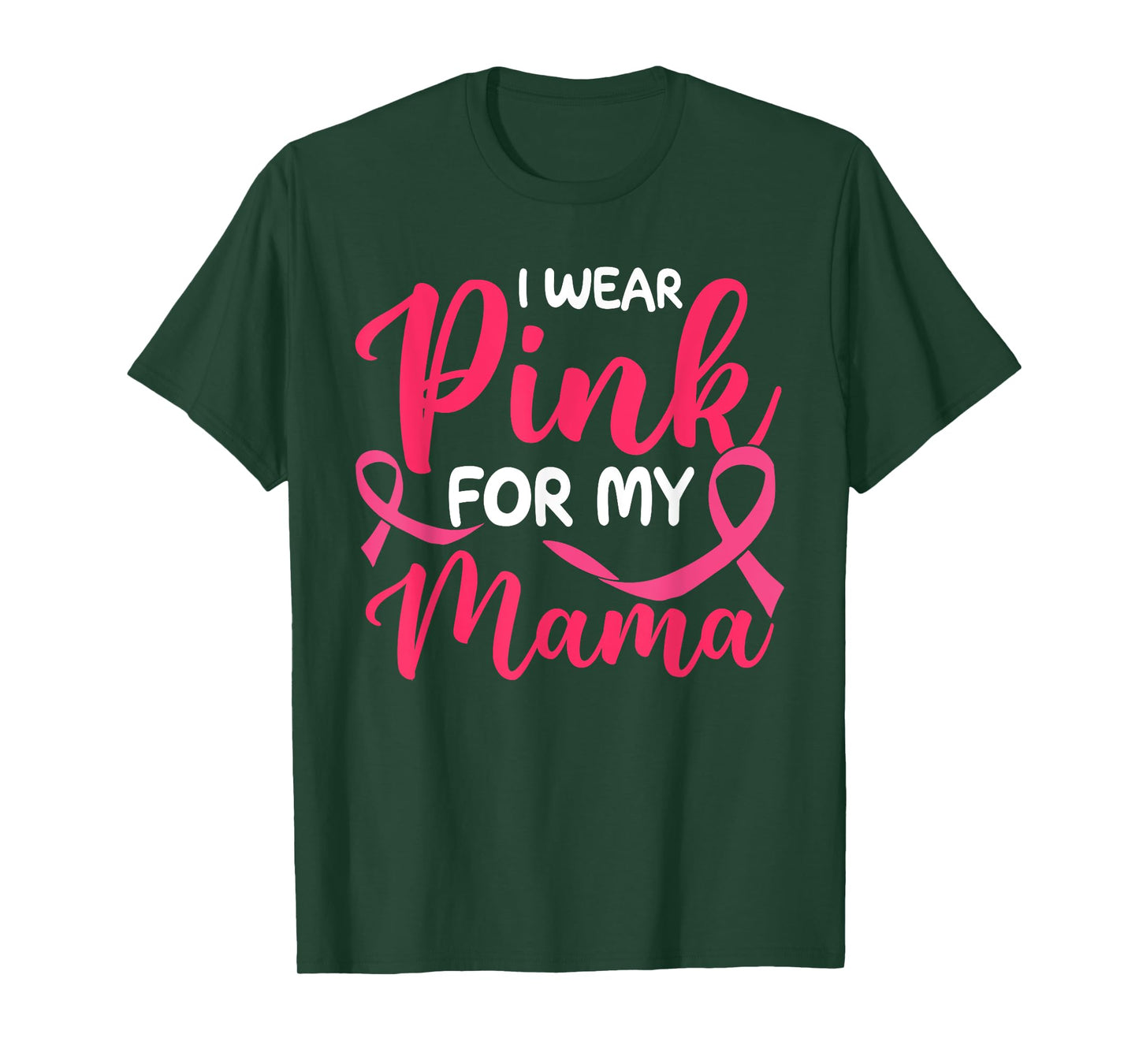 I Wear Pink For My Mama Pink Ribbon T-Shirt