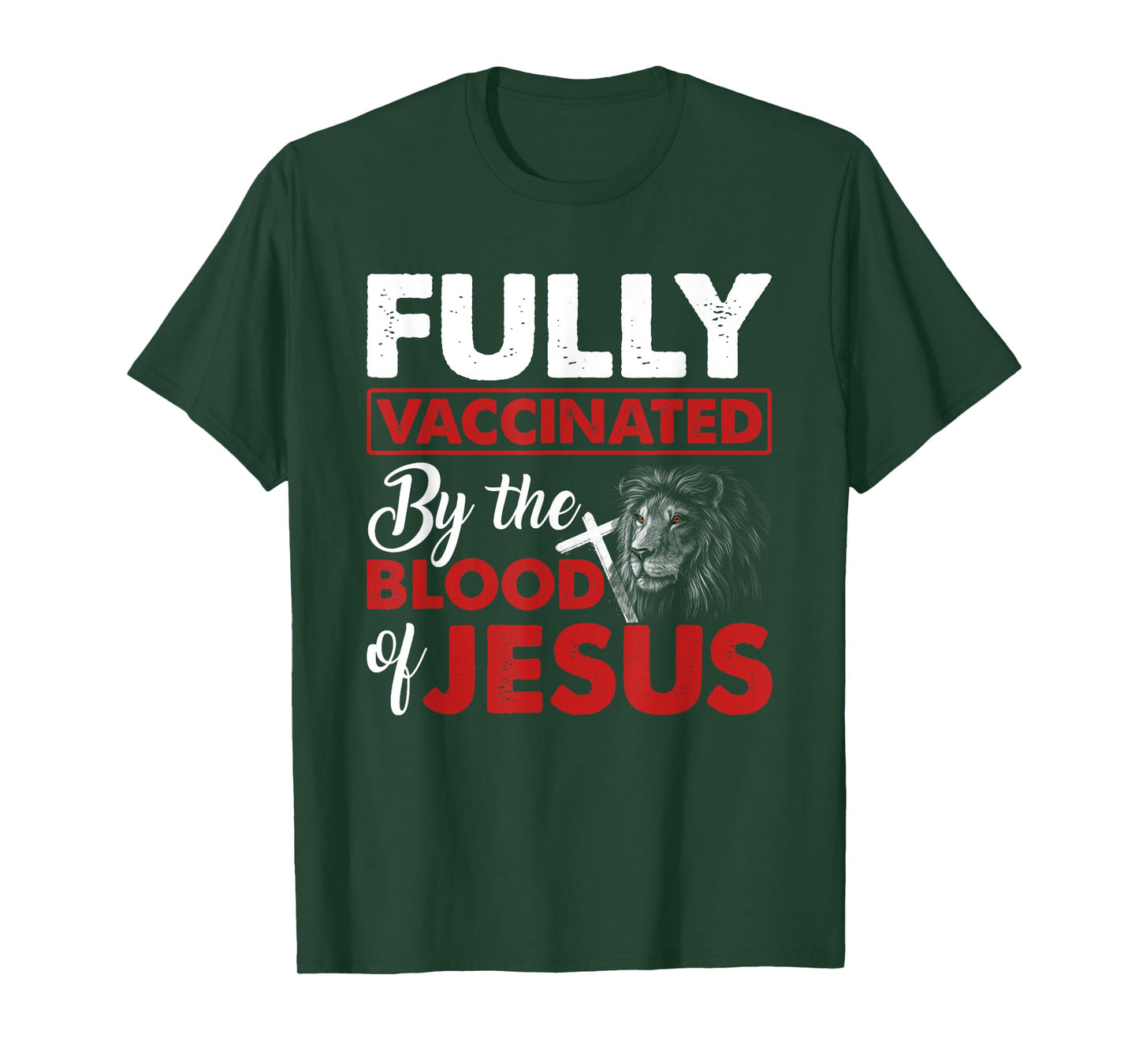 Fully Vaccinated By The Blood Of Jesus Lion God Christian T-Shirt