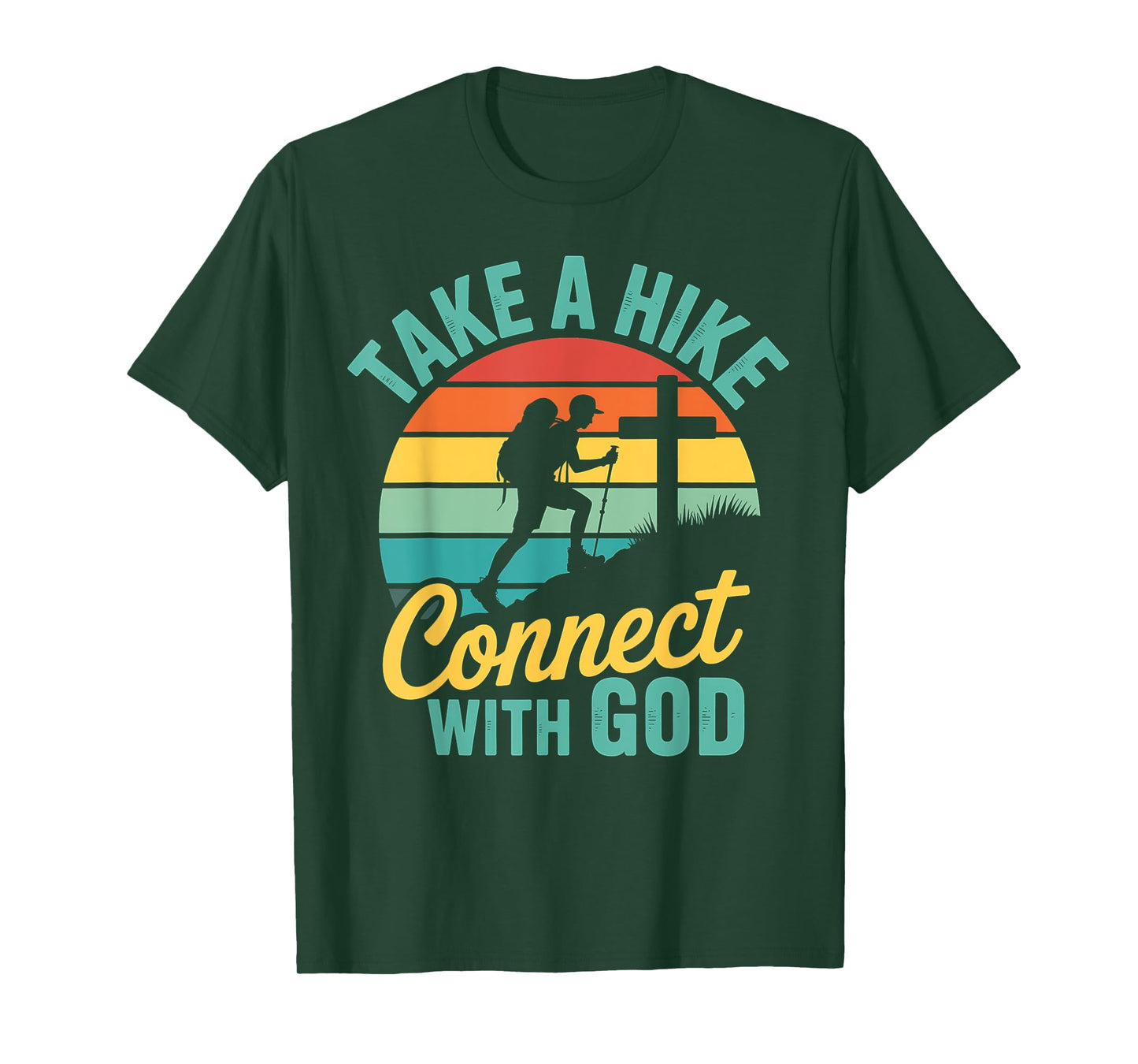 Take A Hike Connect With God T-Shirt