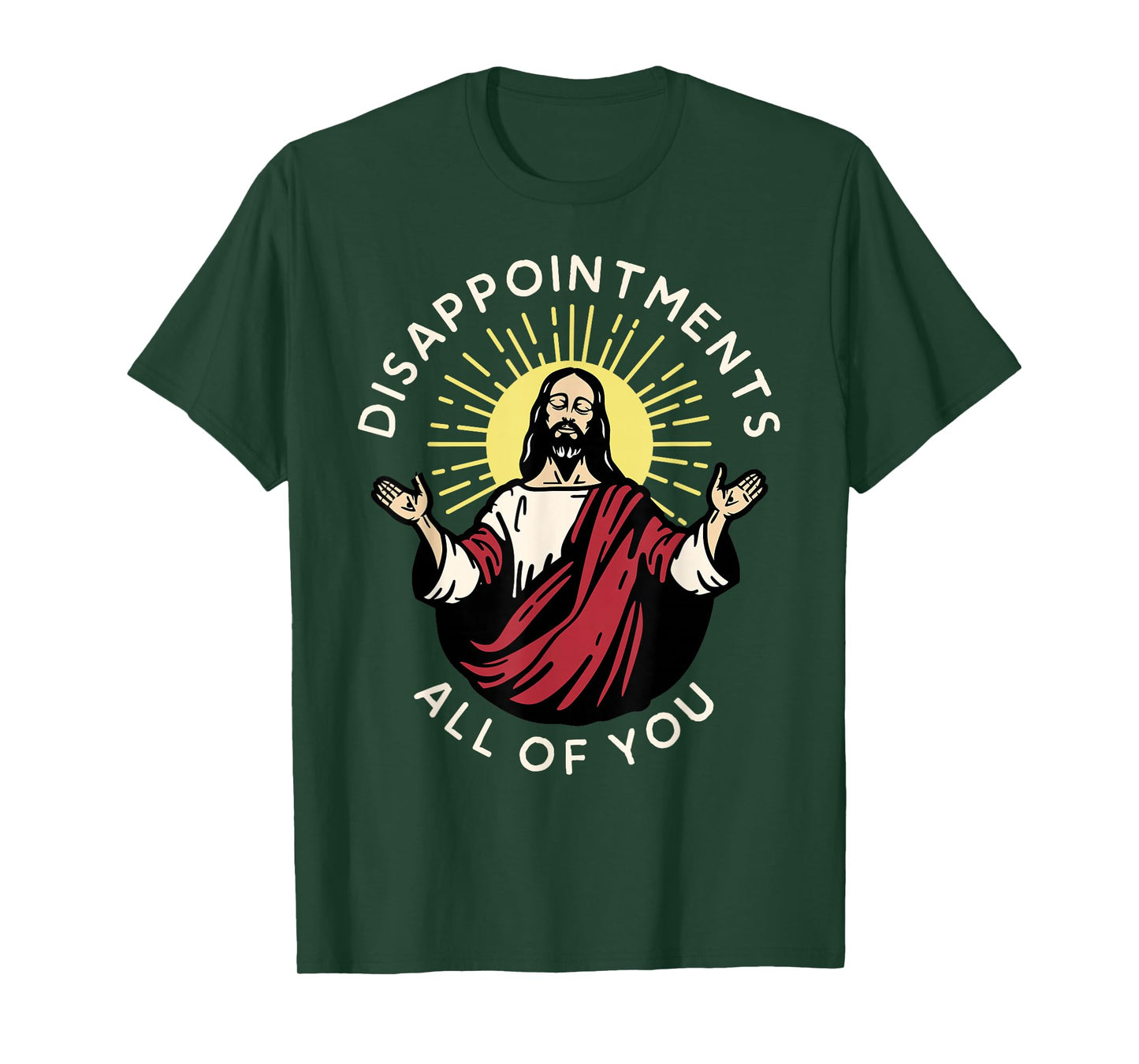 Disappointments All of You Funny Jesus Christian Religion T-Shirt
