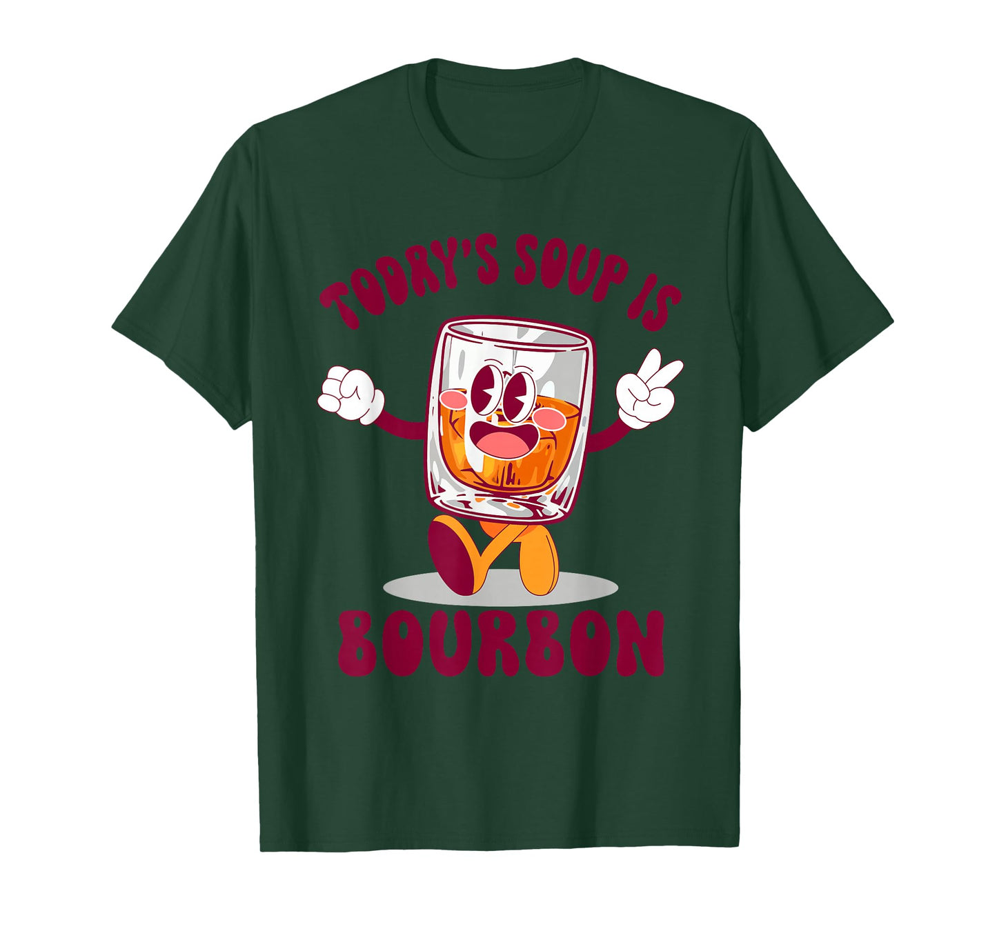 Funny Today's Soup is Bourbon Whiskey Drinking Lovers T-Shirt