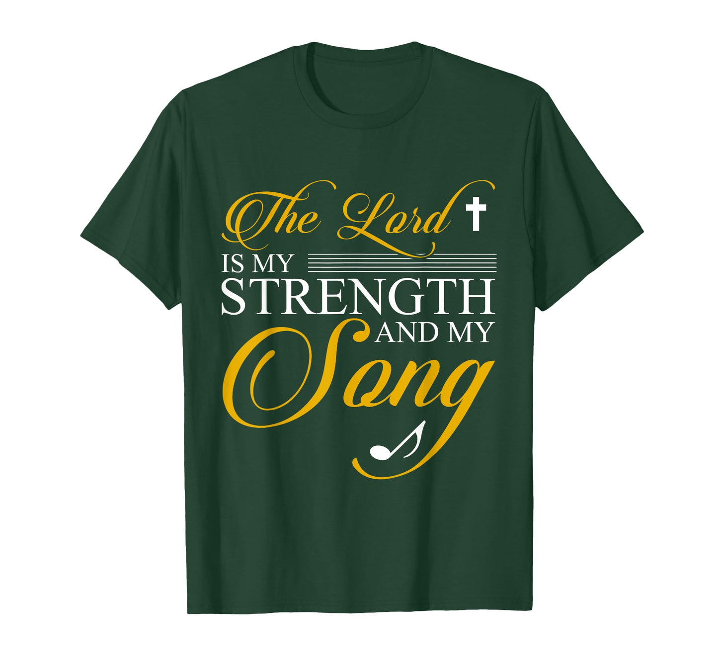 The lord is my strength and my song T-Shirt