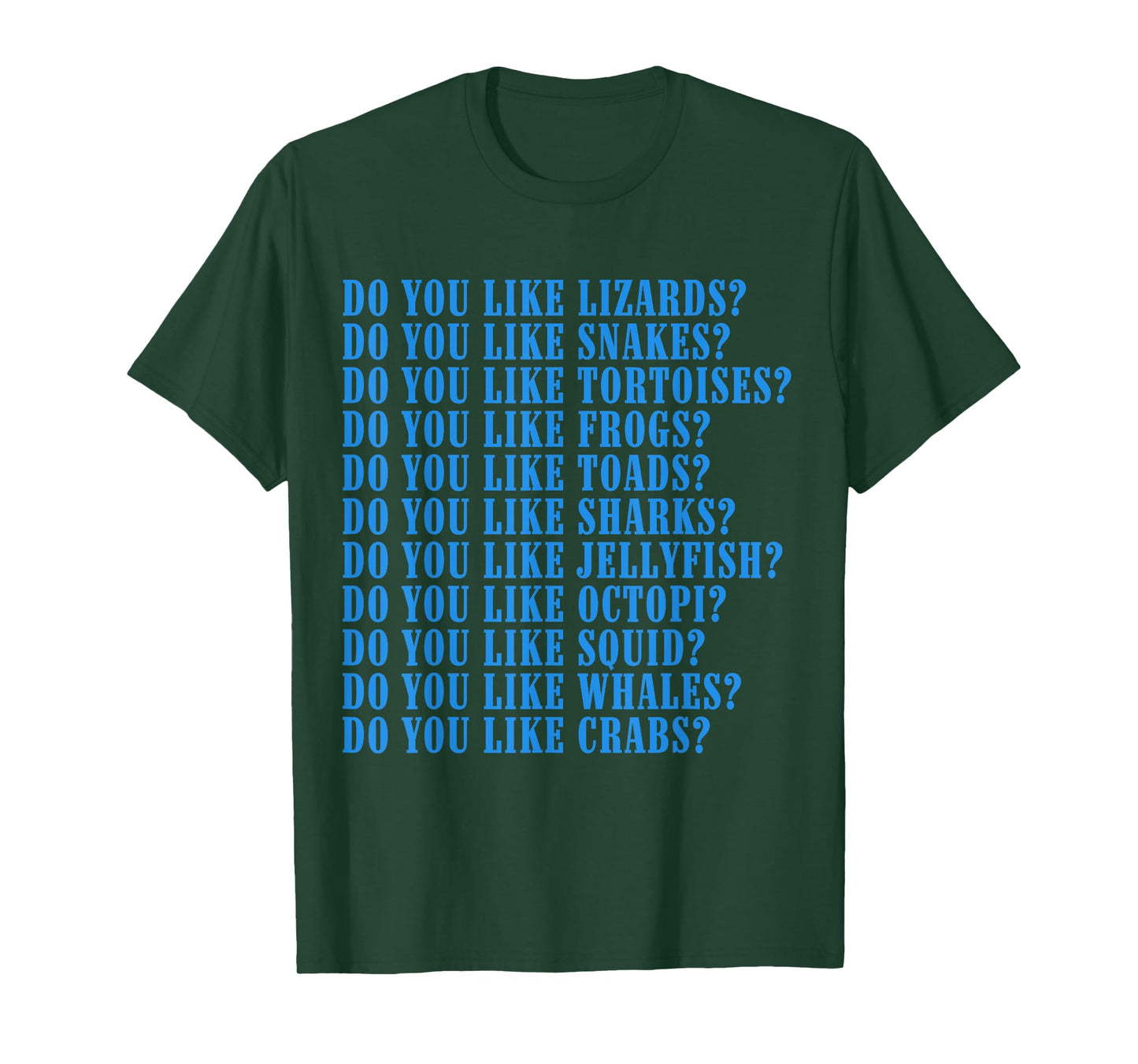 Do You Like Lizards Do You Like Snakes Do You Like Tortoises T-Shirt