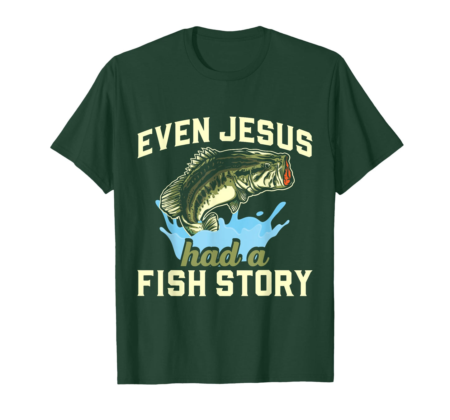 Even Jesus had a fish story Christian Fishing T-Shirt