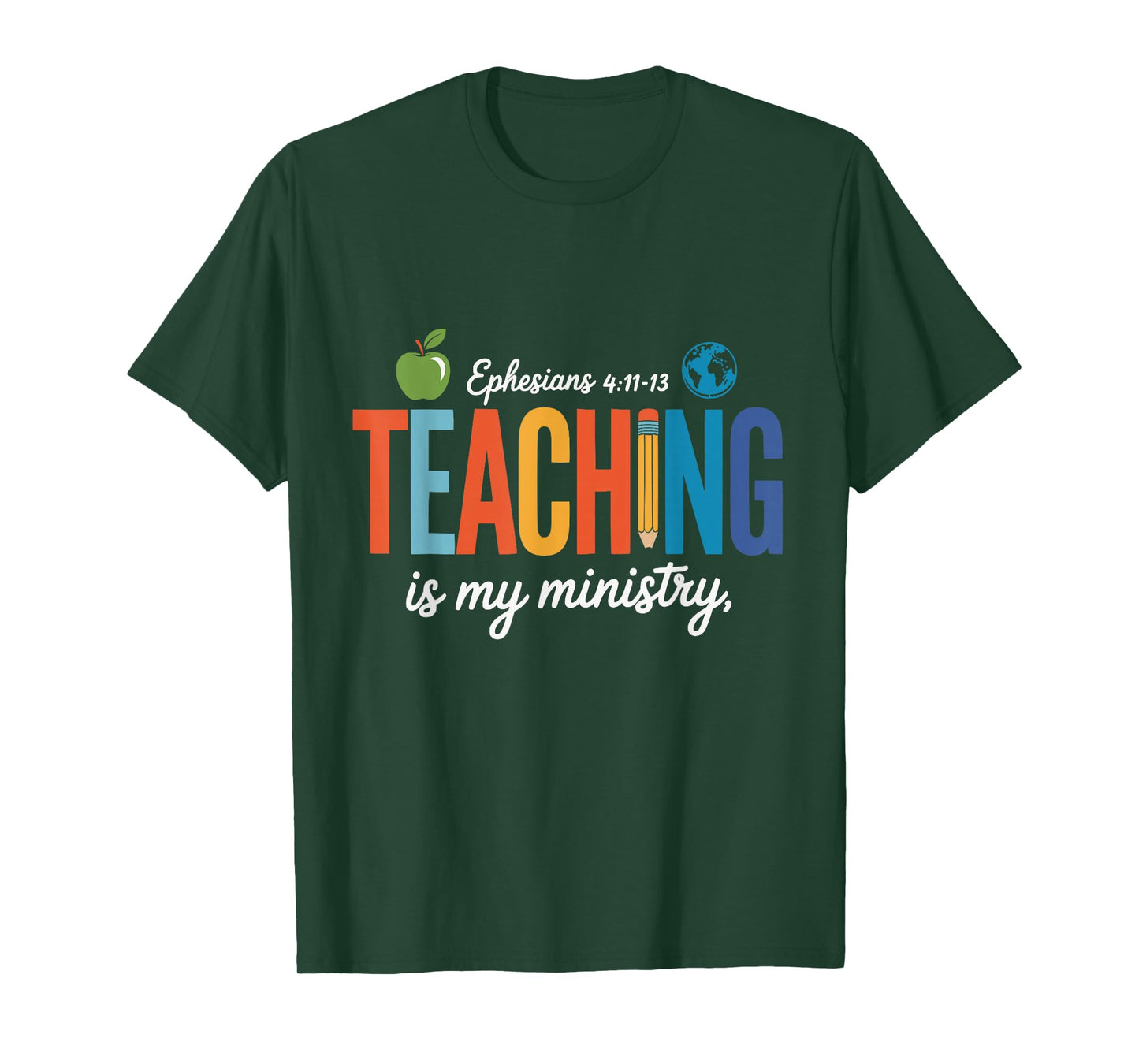 Teaching is My Ministry Scripture Christian Jesus Teacher T-Shirt