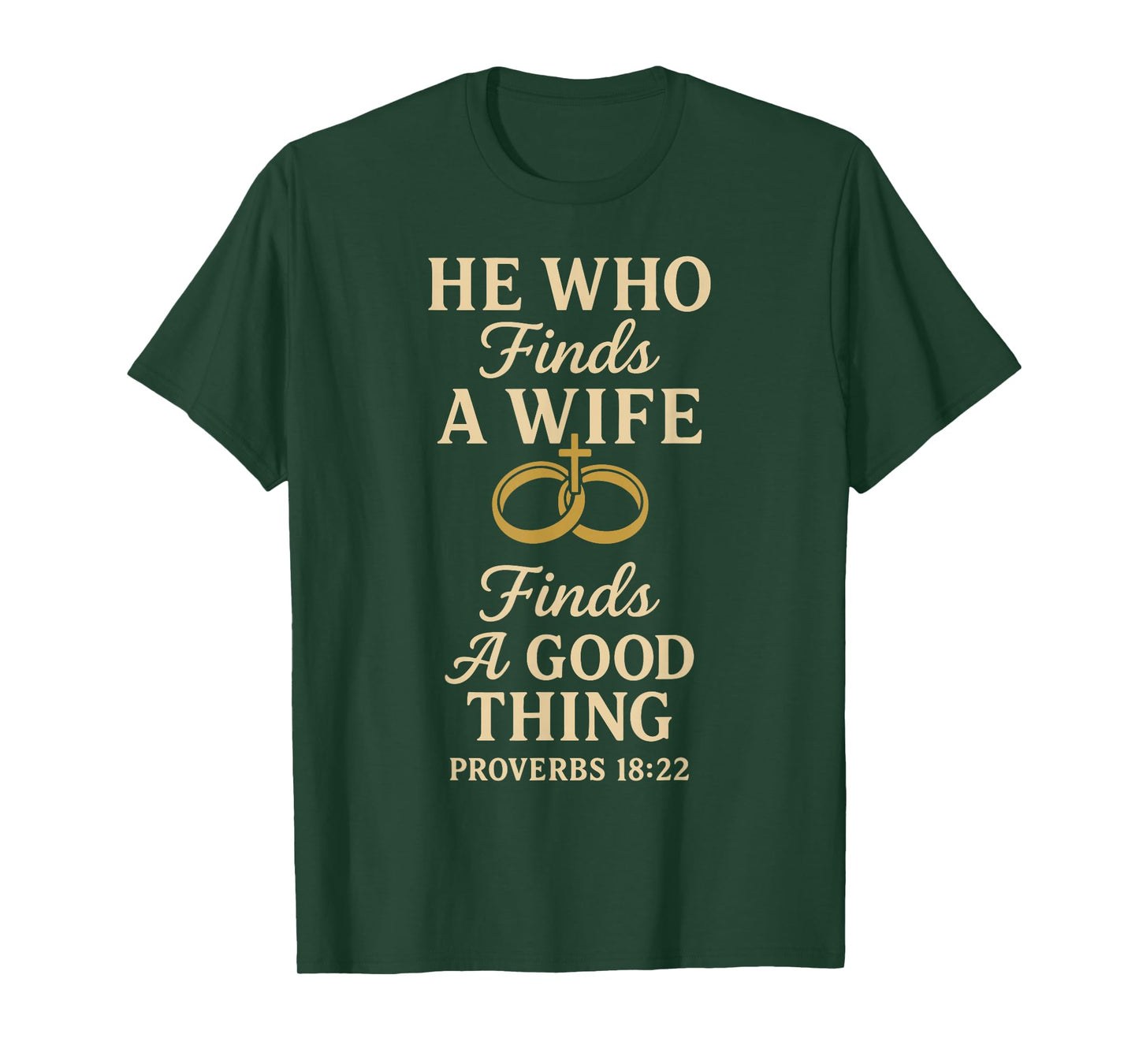 He Who Finds A Wife Finds A Good Thing Husband Matching T-Shirt