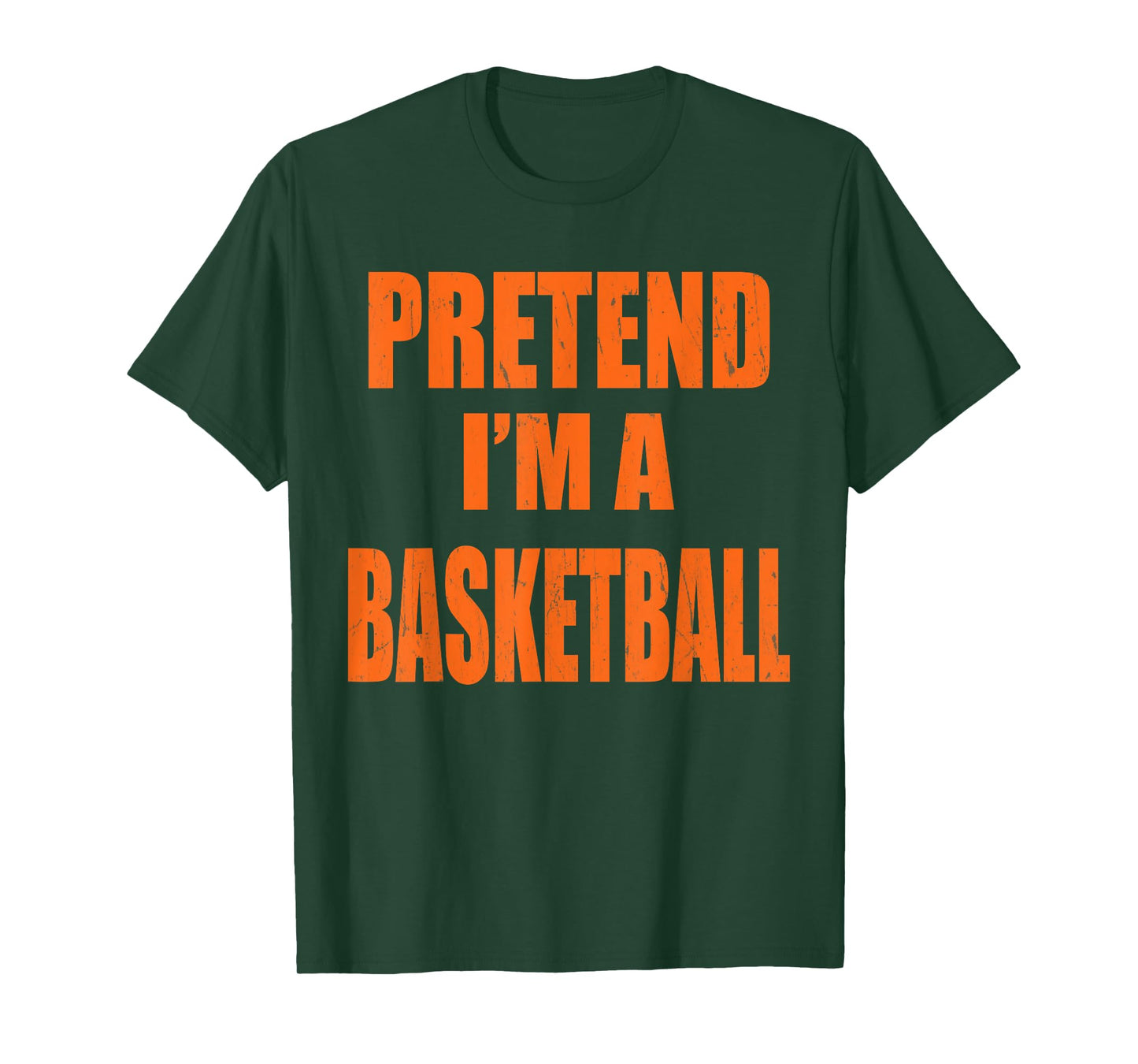 Pretend I'm A BASKETBALL Lazy Easy Last Minute Costume T-Shirt