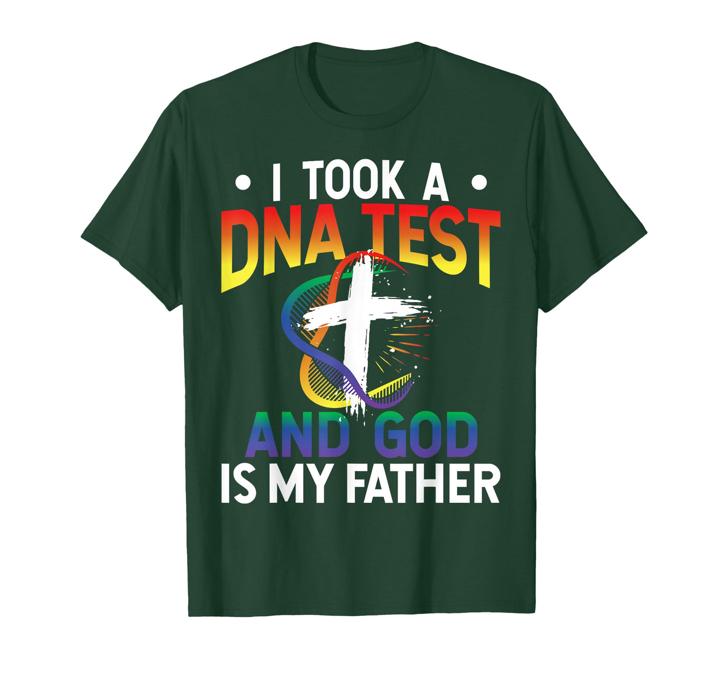 I Took A DNA Test And God Is My Father Religious Jesus Funny T-Shirt