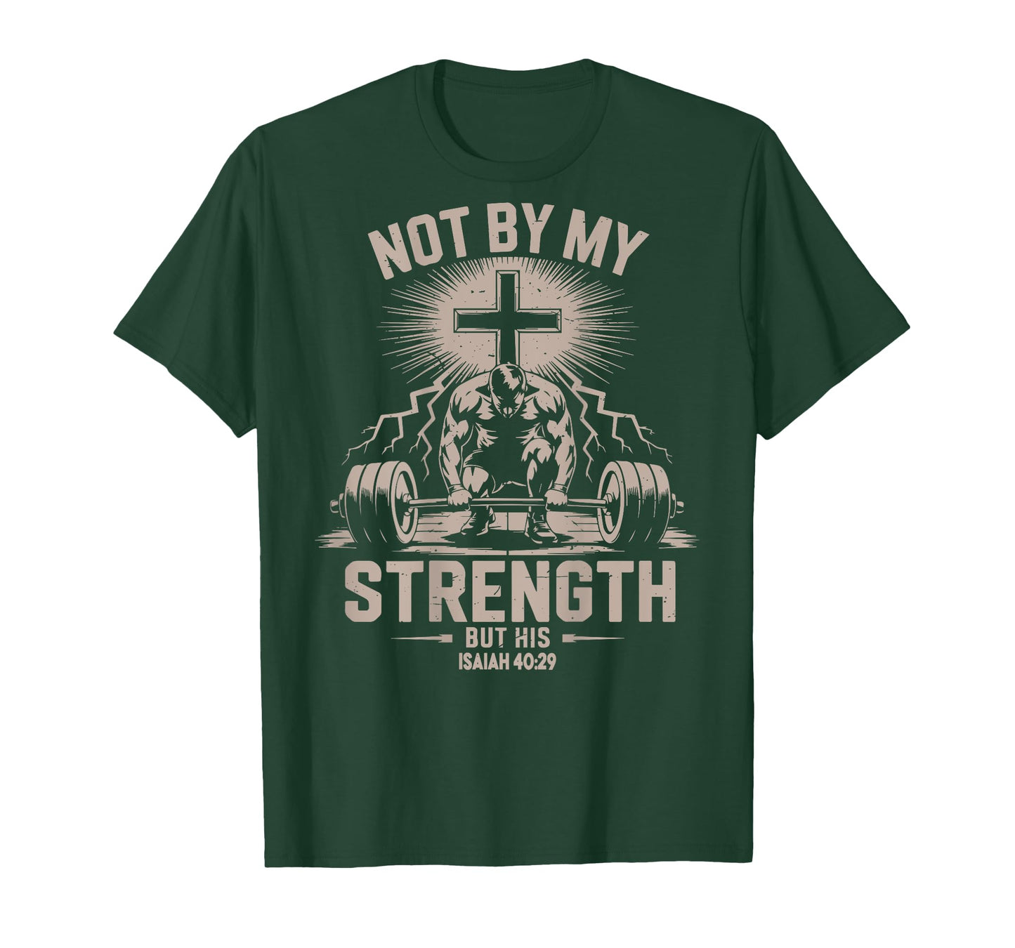 Not by My Strength But His Funny Christian Workout Gym Jesus T-Shirt