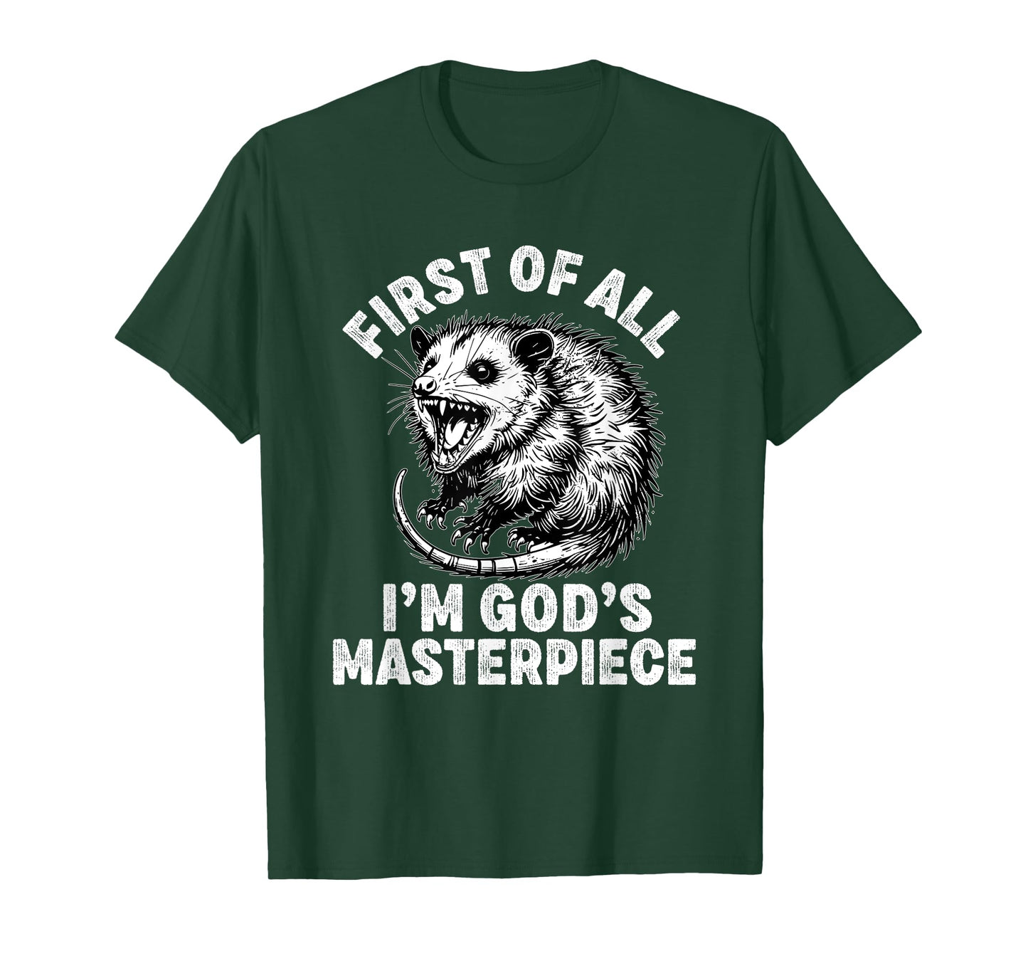 first of all i'm god's masterpiece raccoon T-Shirt