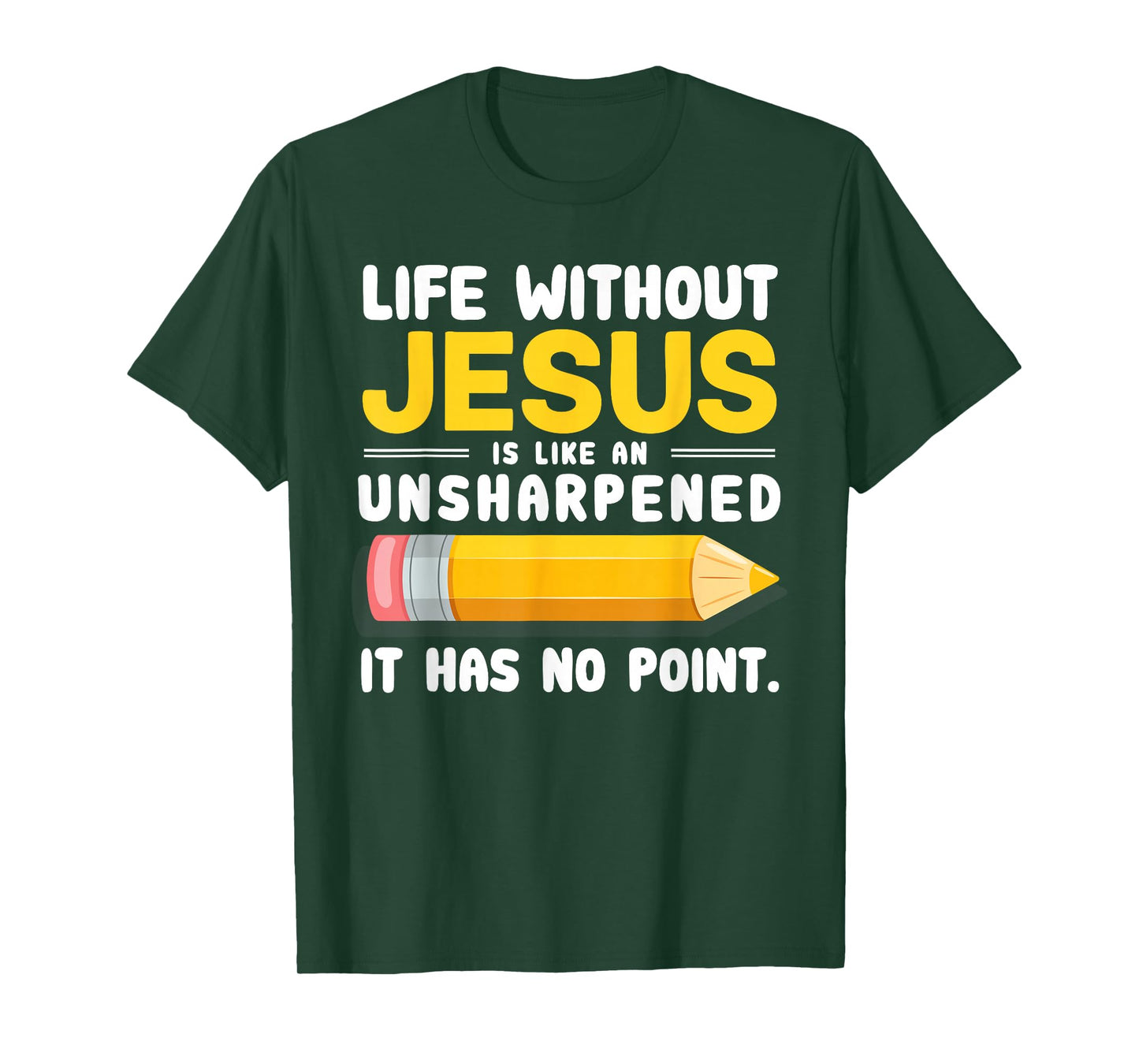 Life Without Jesus Christian Quote Pencil Bible Verse T-Shirt