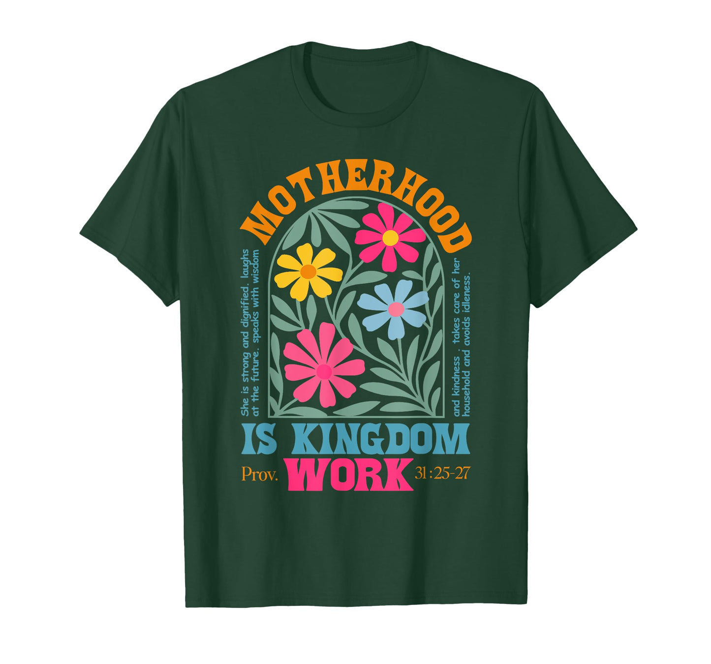 Floral Mother Faith Religion Mom Motherhood Is Kingdom Work T-Shirt